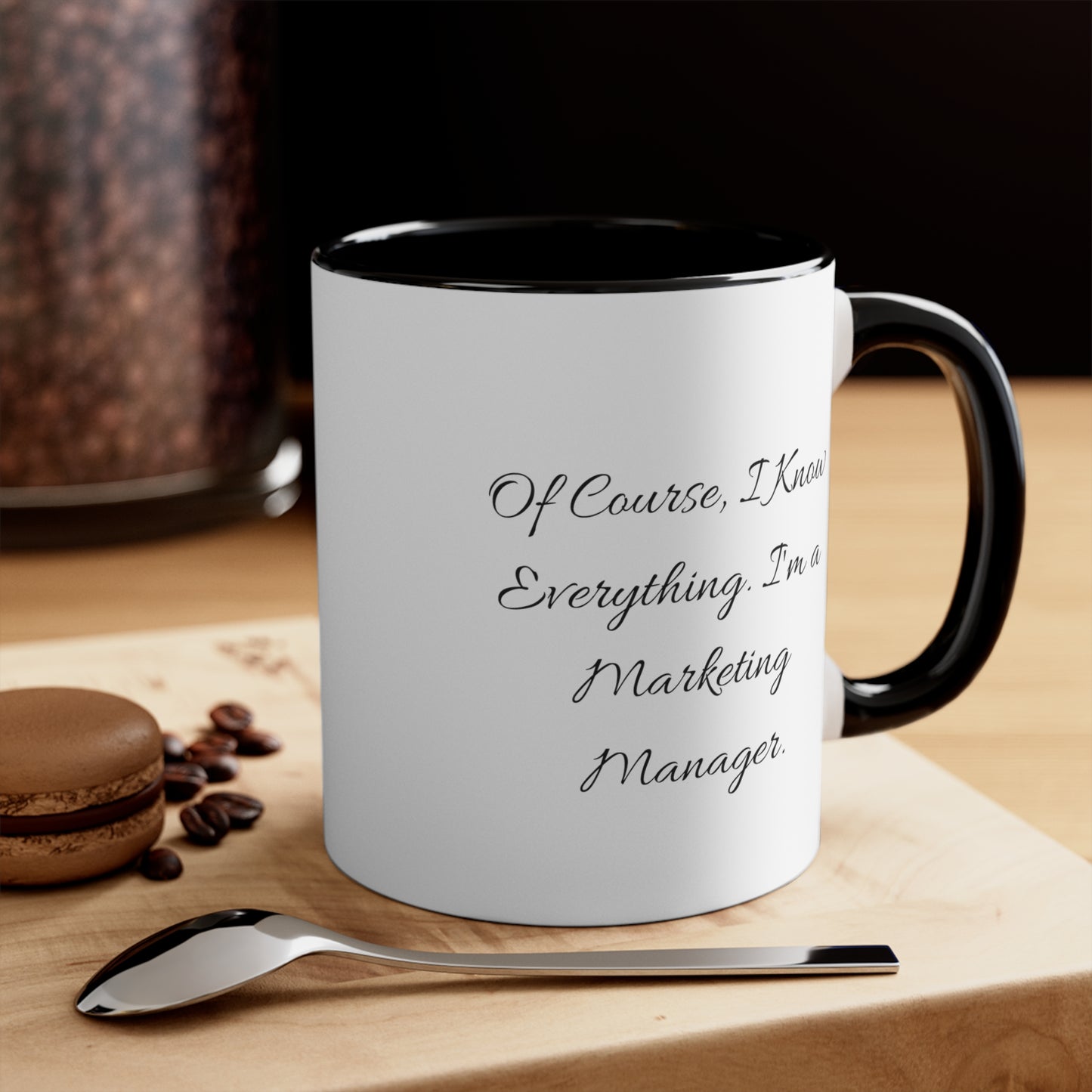Marketing Manager Two-Tone Coffee Mug - Of Course, I Know Everything | Birthday Gift