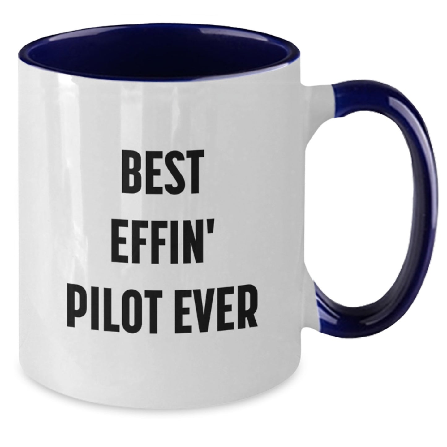 Funny Gifts for Pilot Lovers, Best Effin' Pilot Ever Two Tone Coffee Mug, Pilot Mother's Day Unique Gifts from Family - Additional