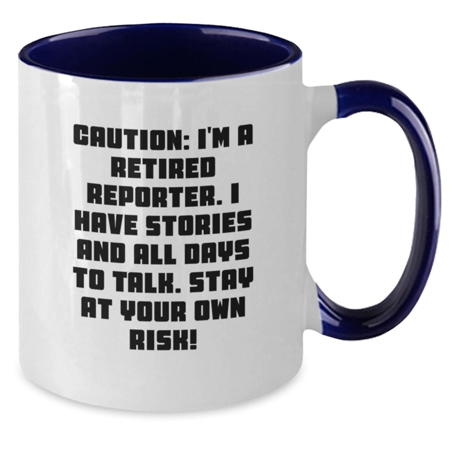 Funny Reporter Gift, Caution: Stay at Your Own Risk! - Valentine's Unique Gifts for Men, Women, Coworkers, Family - Additional