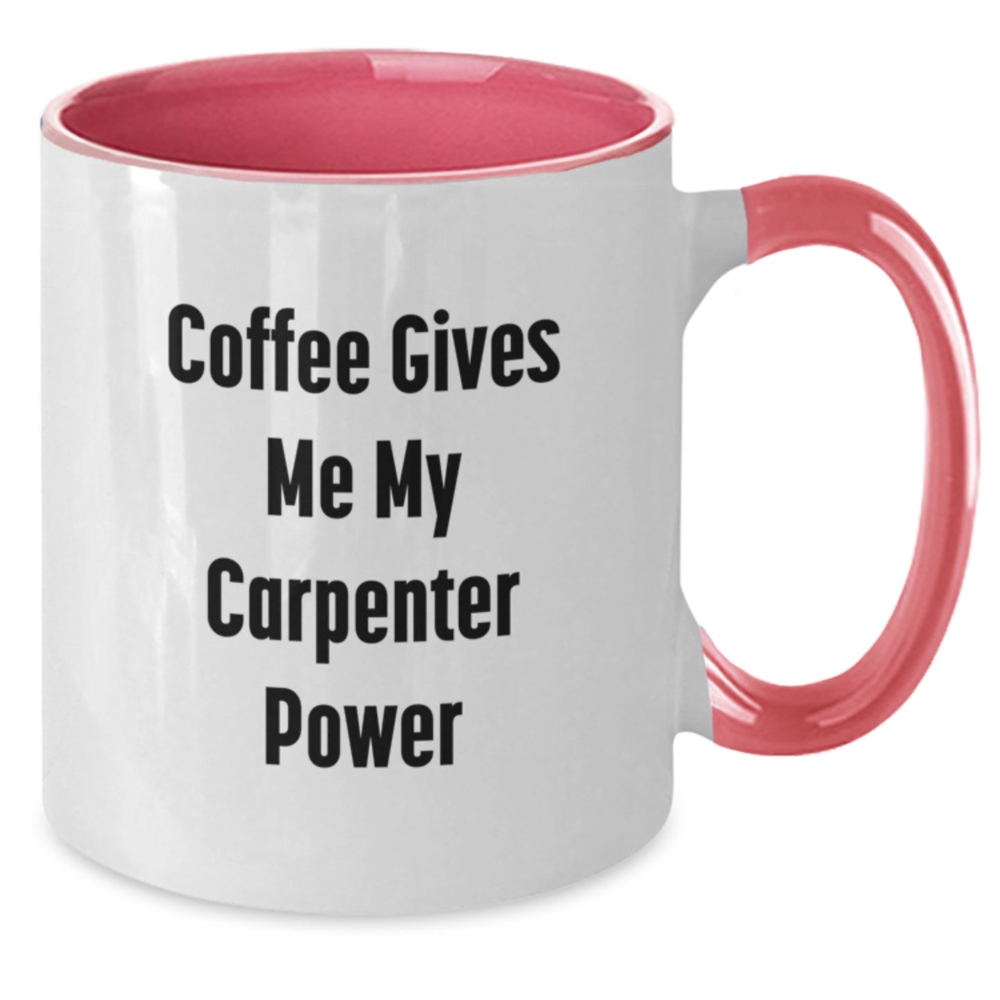 Funny Carpenter Gifts from Friends - Two Tone Coffee Mug 'Coffee Gives Me My Carpenter Power' for Carpenter Men Graduation Unique Gifts - Additional