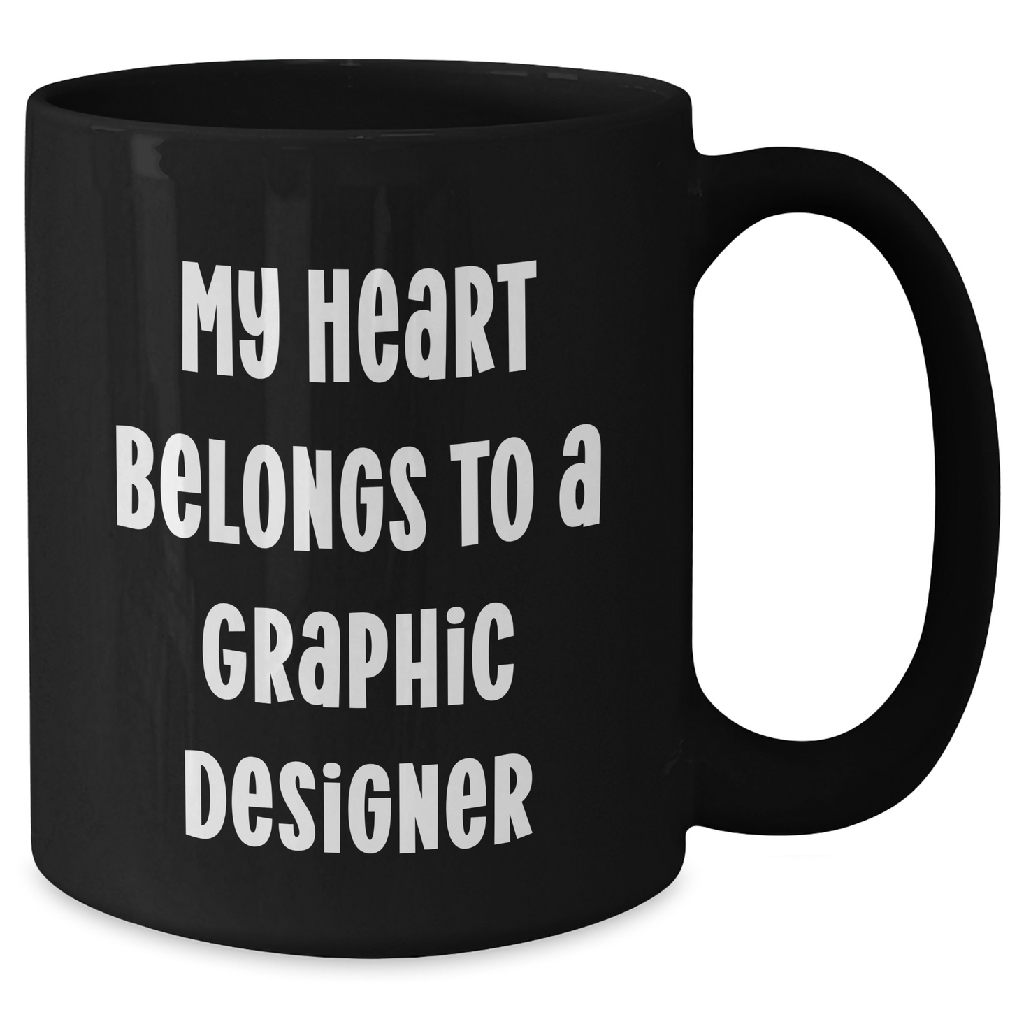 Funny Graphic Designer Gifts - 'My Heart Belongs To A Graphic Designer' Black Coffee Mug for Mom's Day from Friends - Additional