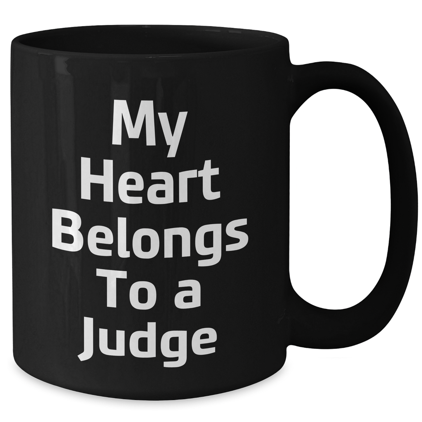 Funny Judge Gifts - 'My Heart Belongs To A Judge' Black Coffee Mug for Mother's Day from Friends, Coworkers or Family - Additional
