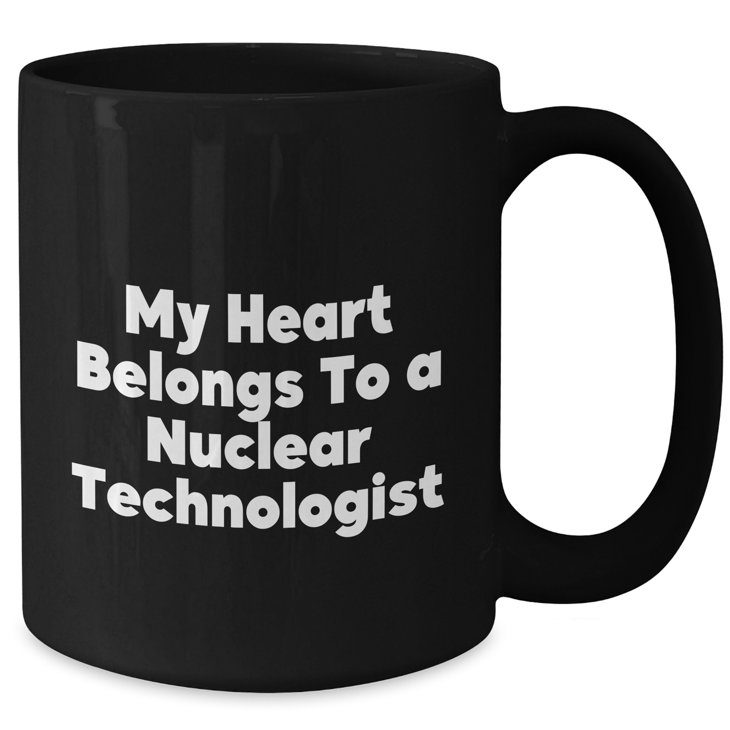 Funny Nuclear Technologist Gifts from Friends for Him - 'My Heart Belongs To A Nuclear Technologist' Black Coffee Mug, Perfect for Father's Day - Additional