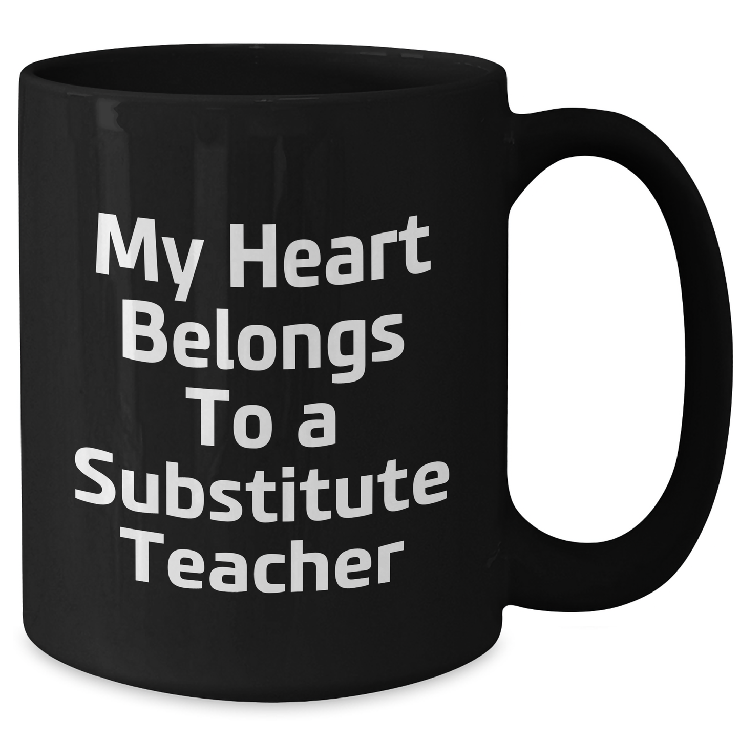 Funny Substitute Teacher Gifts - My Heart Belongs To A Substitute Teacher Black Coffee Mug, Gifts from Men to Substitute Teacher, Unique Father's Day Unique Gifts for Men - Additional