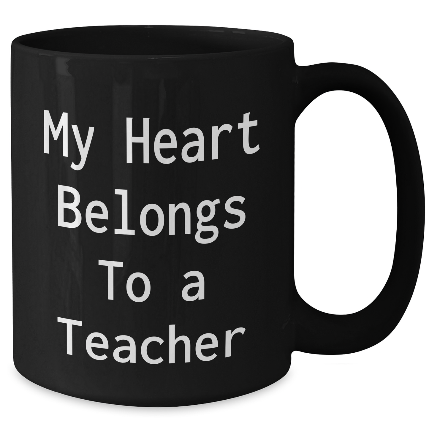 Funny Teacher Quotes Black Coffee Mugs Gifts from Family to Teacher, Heartfelt My Heart Belongs To A Teacher Mug for Father's Day - Additional