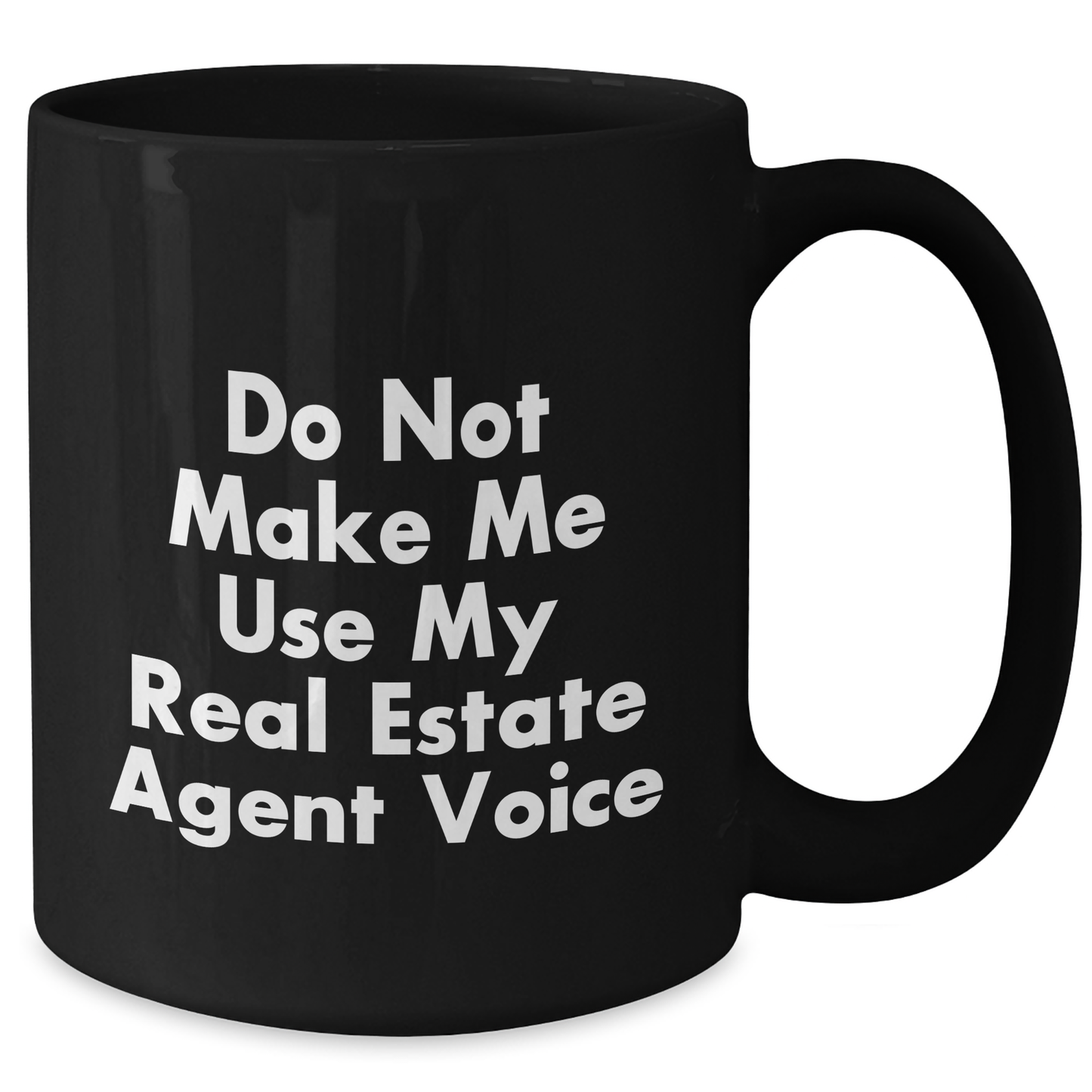 Funny Real Estate Agent Gifts from Friends, Unique Black Coffee Mugs for Real Estate Agent, Do Not Make Me Use My Real Estate Agent Voice, Father's Day Unique Gifts for Men - Additional