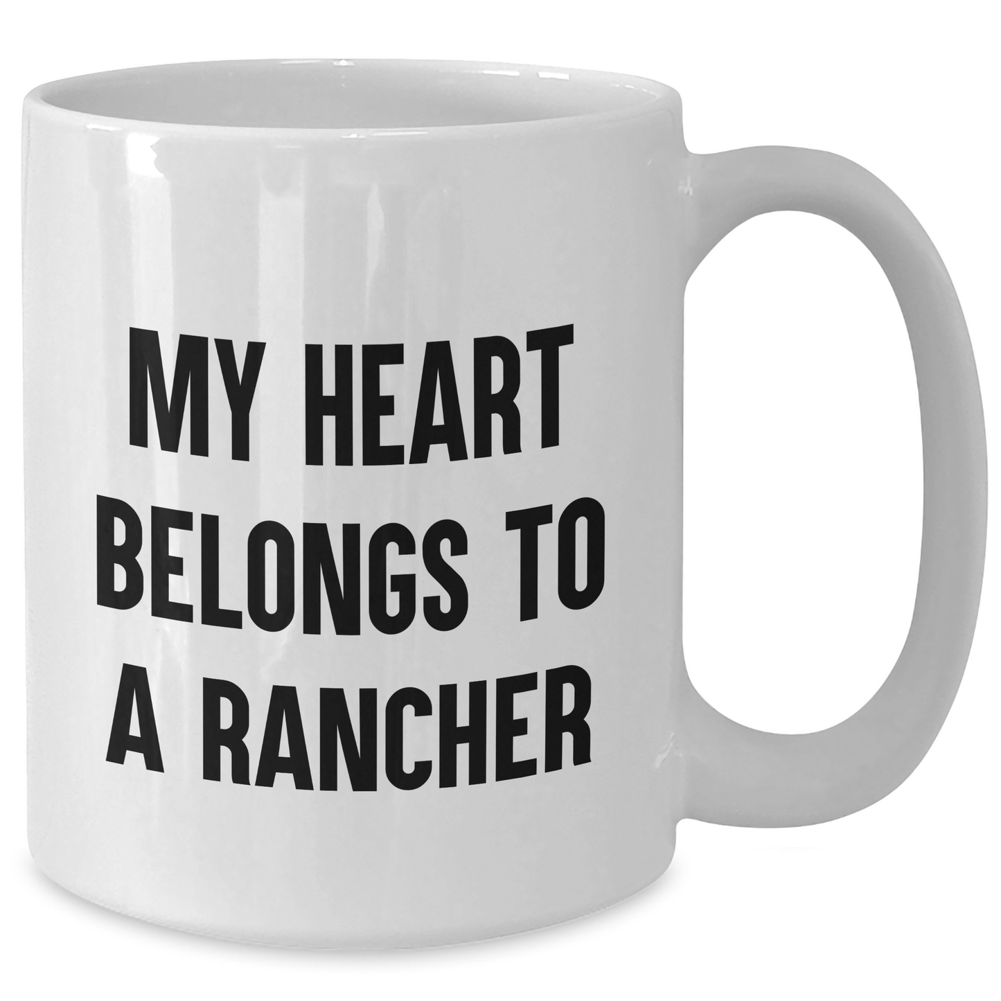 Funny Rancher Gifts - My Heart Belongs To A Rancher White Coffee Mug, Perfect for Father's Day Unique Gifts from Family to Rancher - Additional