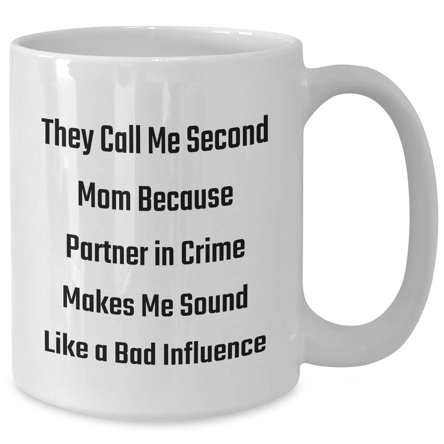 Funny Second Mom Gifts from Women, For Second Mom, White Coffee Mug, Father's Day Unique Gifts - Additional