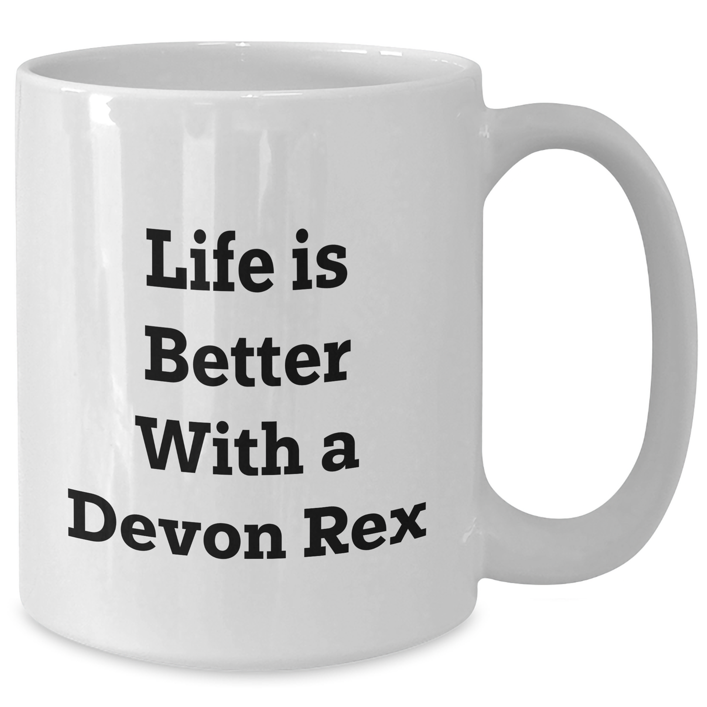 Funny Devon Rex Cat Lover Gifts from Family, White Coffee Mug for Him, Life Is Better With A Devon Rex Cat Quote, 11oz or 15oz, Father's Day Unique Gifts - Additional