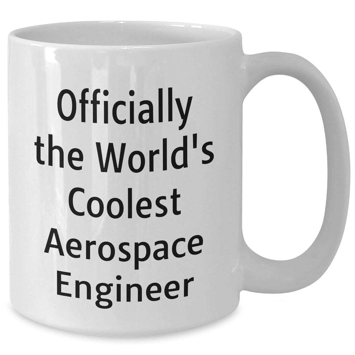Funny Gifts for Aerospace Engineer Mom - Officially The World's Coolest Aerospace Engineer White Coffee Mug, Gifts from Family, Unique Mother's Day Unique Gifts - Additional