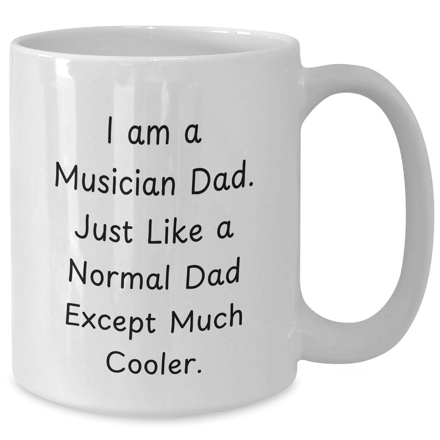 Funny Musician Dad Gifts - White Coffee Mug, Perfect for Musician Dads on Father's Day - 'I Am A Musician Dad...' - Additional