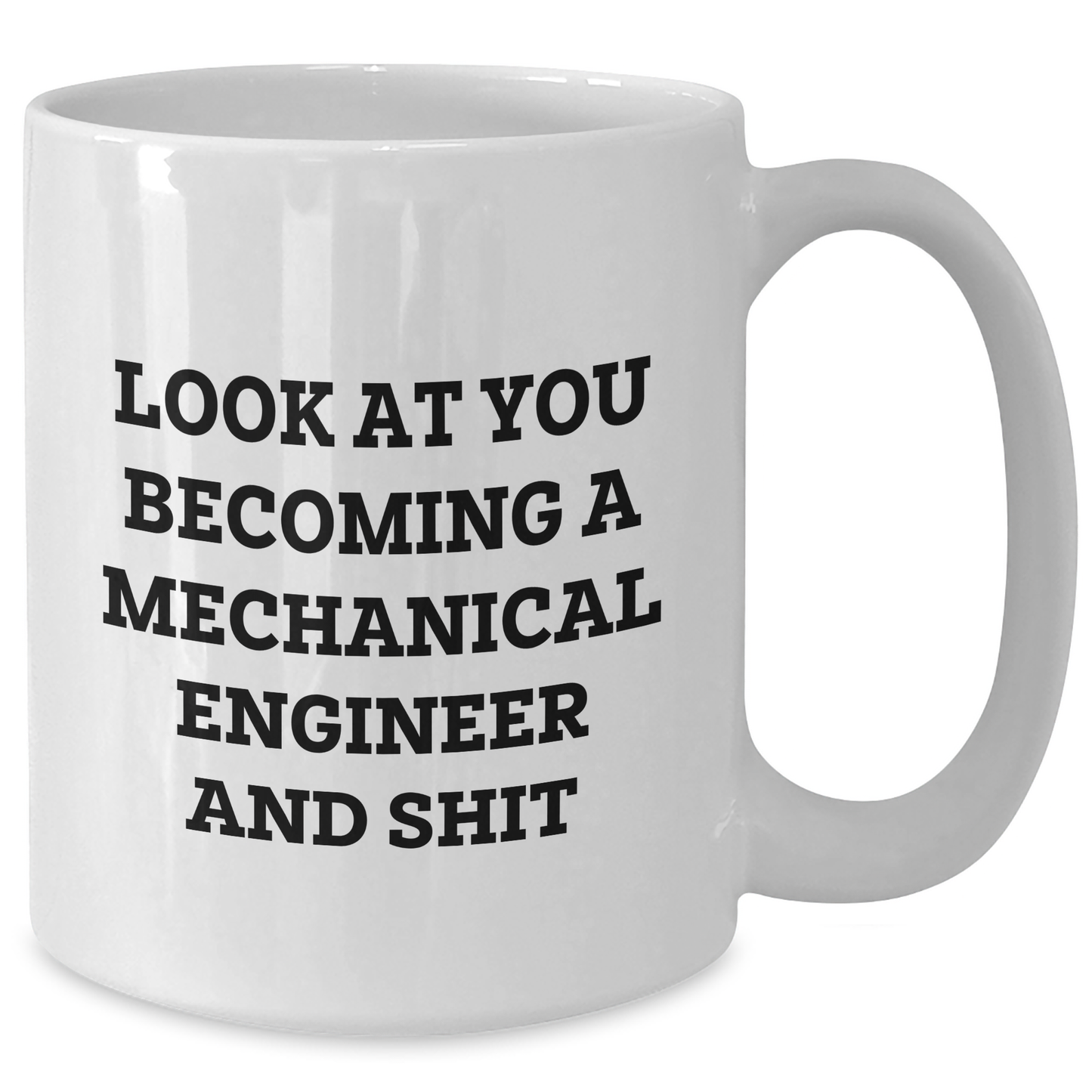 Mechanical Engineer Funny Gifts from Friends for, White Coffee Mug Quote: Look At You Becoming A, Inspirational Graduation Unique Gifts for Him - Additional