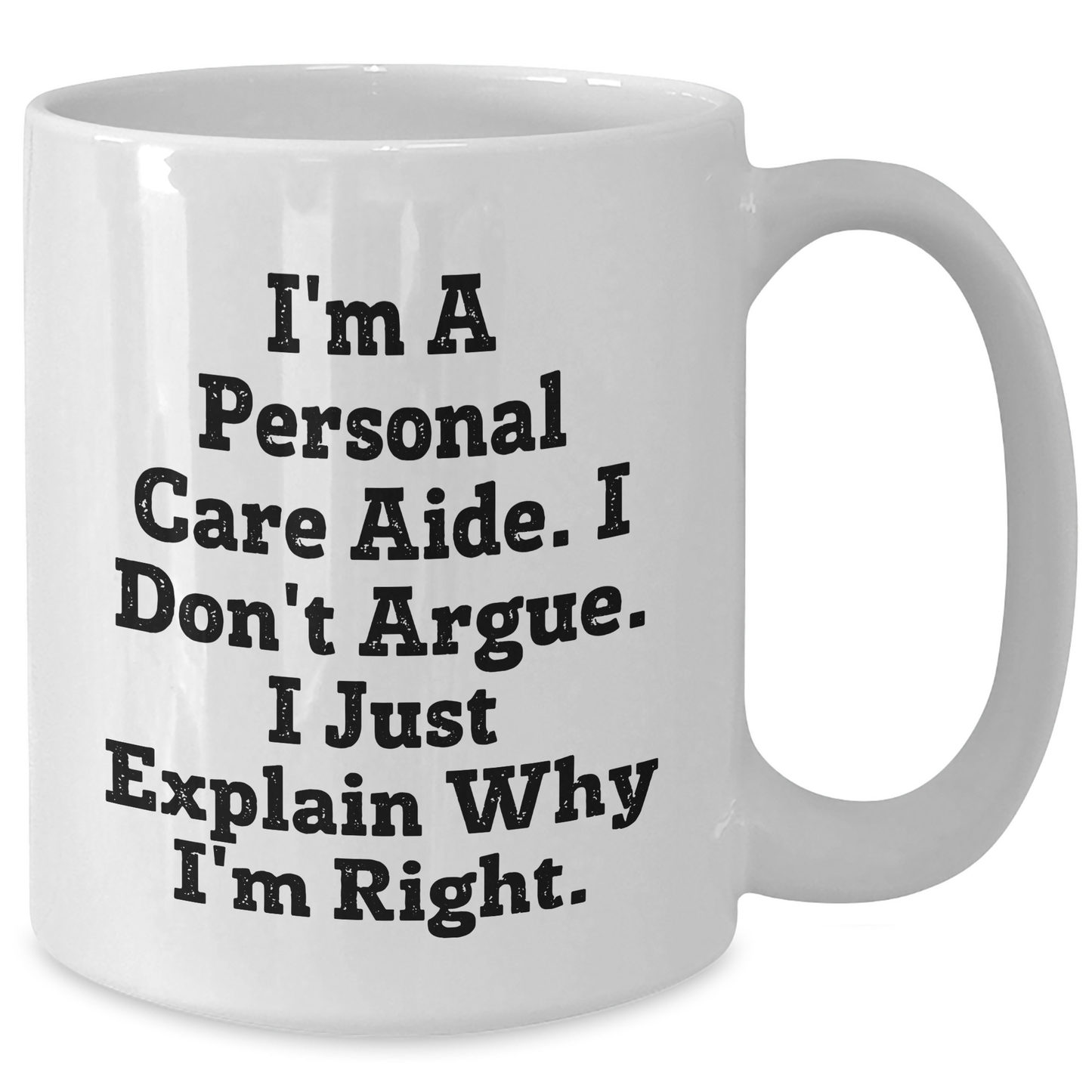 Personal Care Aide Humor White Coffee Mug Gifts from Friends for Graduation, Funny Quote - Additional