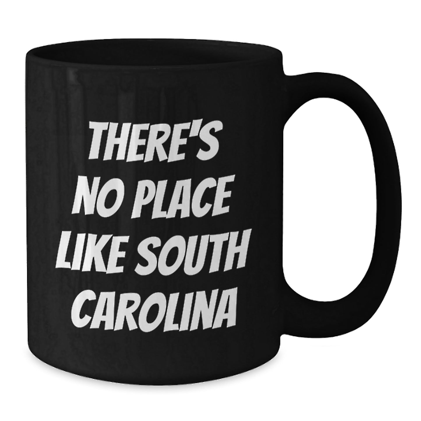 South Carolina Gifts for Men, Women, Friends, or Family - Black Coffee Mug with Funny Quote 'There's No Place Like South Carolina' for Graduation Unique Gifts from Mom, Dad, or Friend - Additional