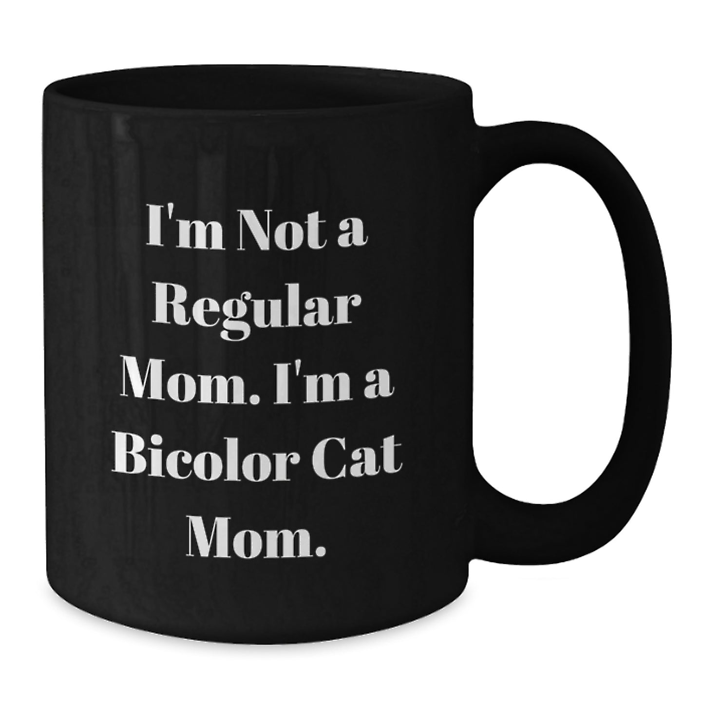 Funny Bicolor Cat Gifts, Black Coffee Mug, Perfect Christmas Unique Gifts from Men to Women, Bicolor Cat Mom Humor - Additional