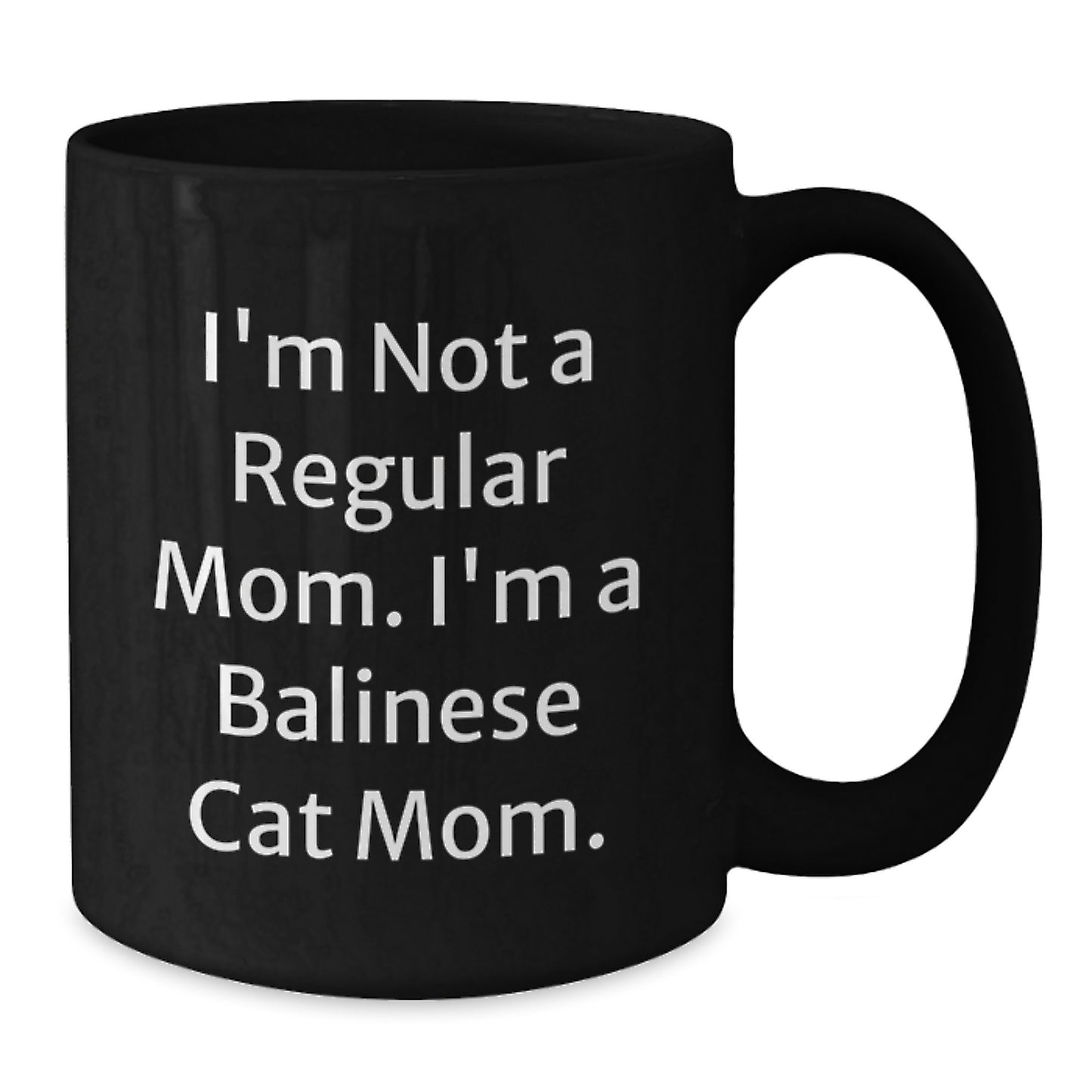 Balinese Cat Mug Keepsake Birthday Gift for Him Sassy Mom Love - Additional