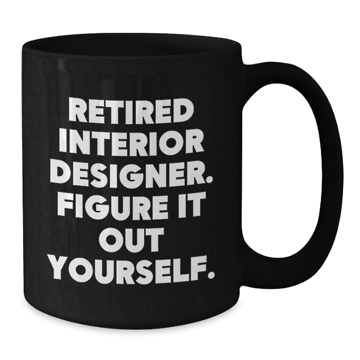 Funny Interior Designer Gifts from Friends Gifts for Interior Designer Men Black Coffee Mug - Additional
