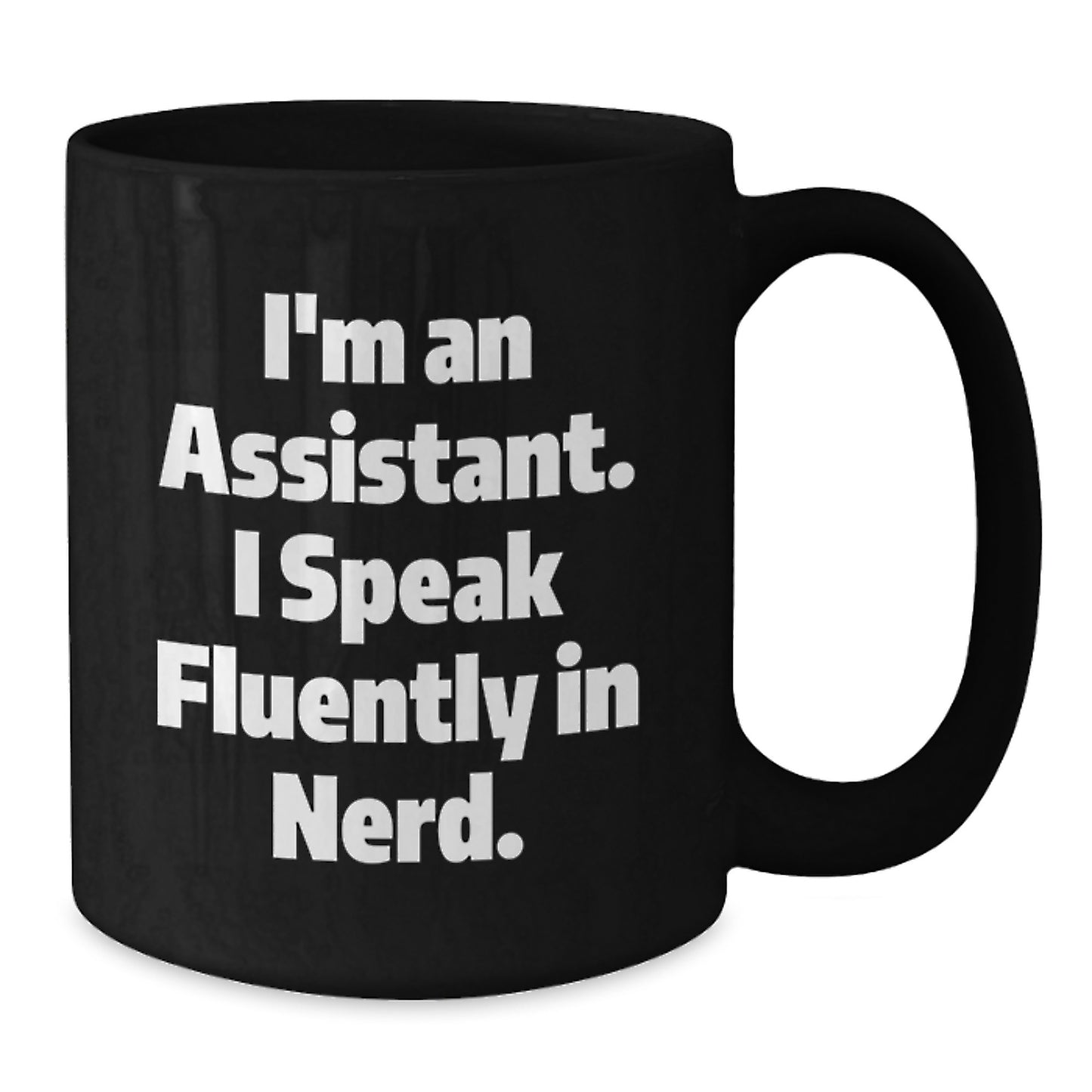 Funny Assistant Gifts for Men, Women, Friends from Coworkers, Family, Black Coffee Mug I'm An Assistant. I Speak Fluently In genius. Christmas Unique - Additional
