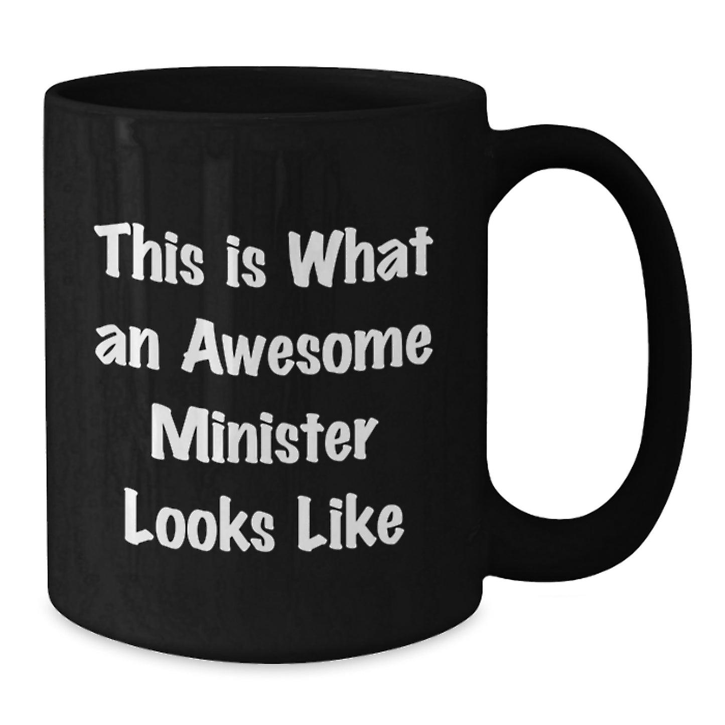 Gifts from Friends and Family for Awesome Ministers, Funny Inspirational Quotes, Minister Gifts, Black Coffee Mug, Graduation Unique Gifts - Additional