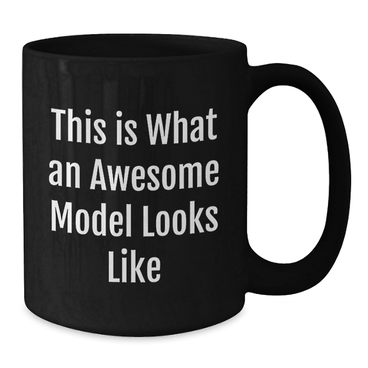Funny Gifts from Friends for Model Graduation Unique Black Coffee Mugs with Inspirational Quote 'This Is What An Awesome Model Looks Like' - Additional