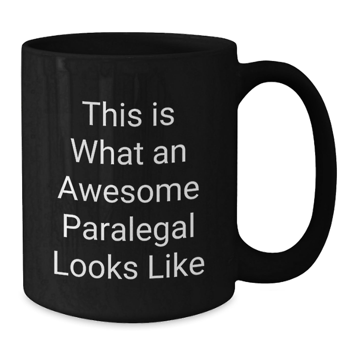 Paralegal Coffee Mug for Him – This Is What An Paralegal Looks Like Gift - Additional