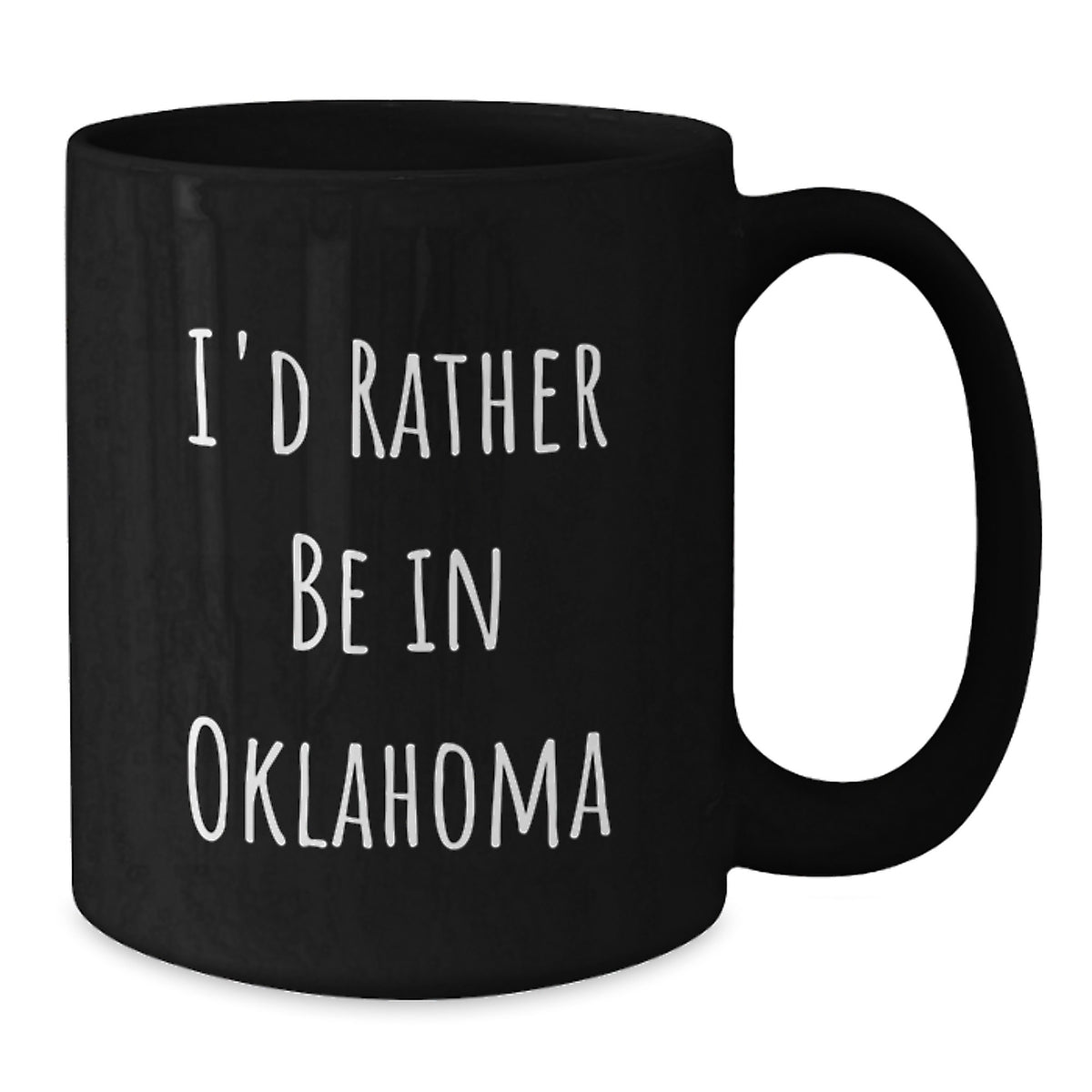 Oklahoma Gift for Him - I'd Rather Be In Oklahoma Keepsake Coffee Mug - Additional