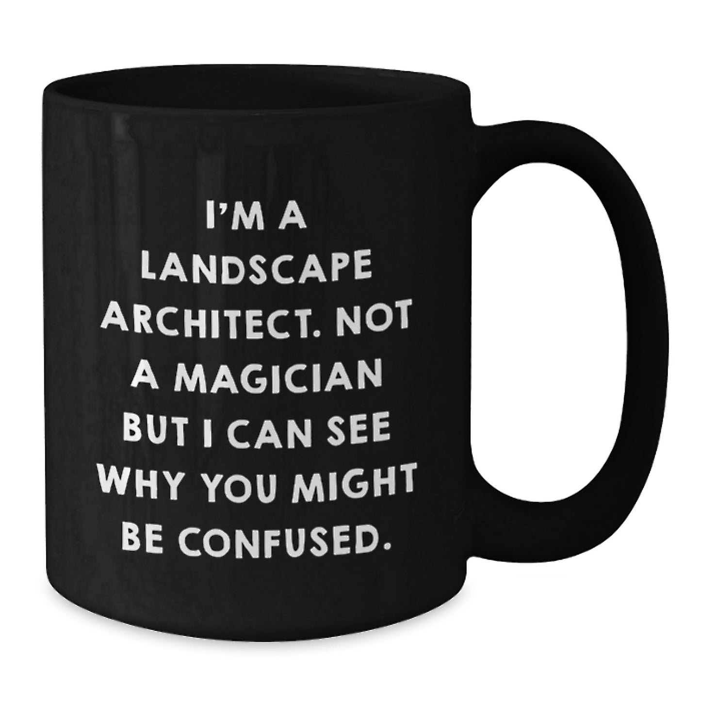 Funny Landscape Architect Black Coffee Mug Gifts from Friends for Men Women Coworkers Family - Additional