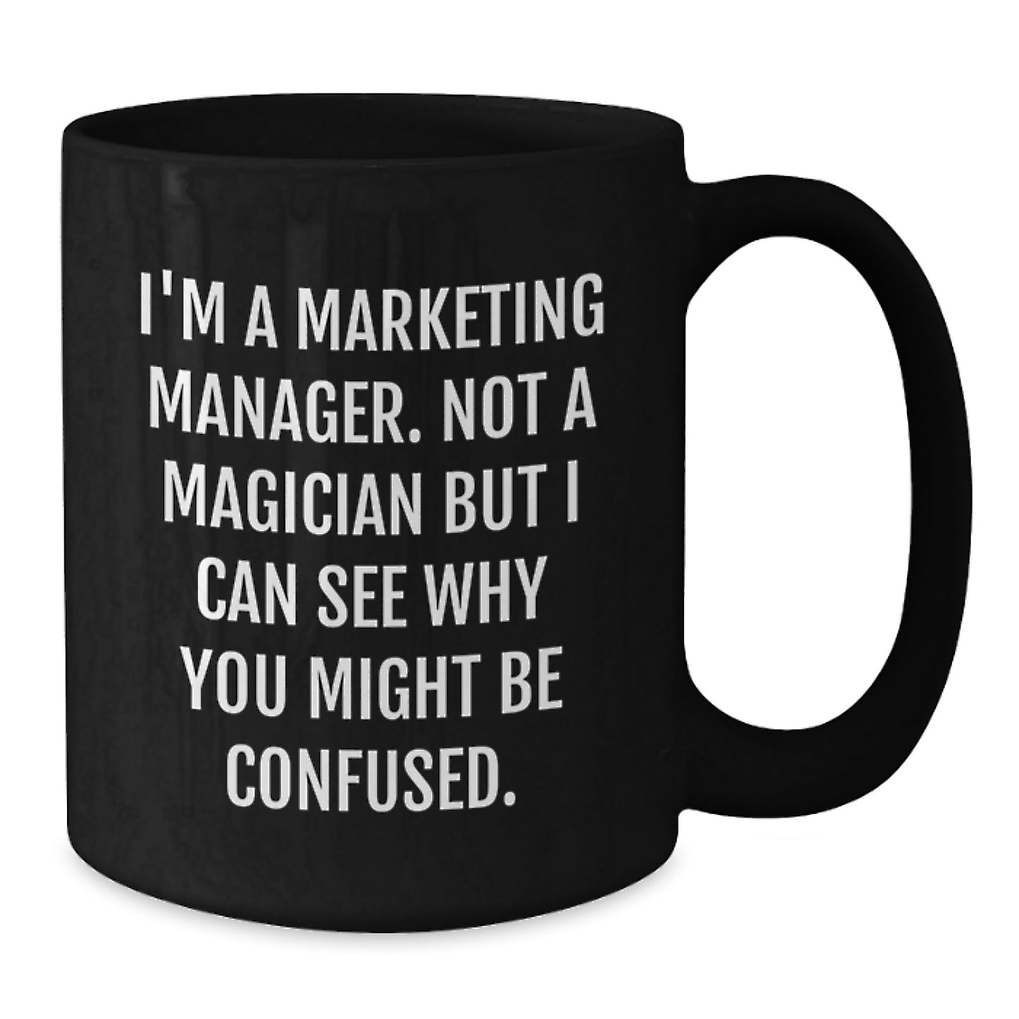 Funny Marketing Manager Gifts for Men, Unique Black Coffee Mug from Friends for Graduation Unique Gifts - Additional