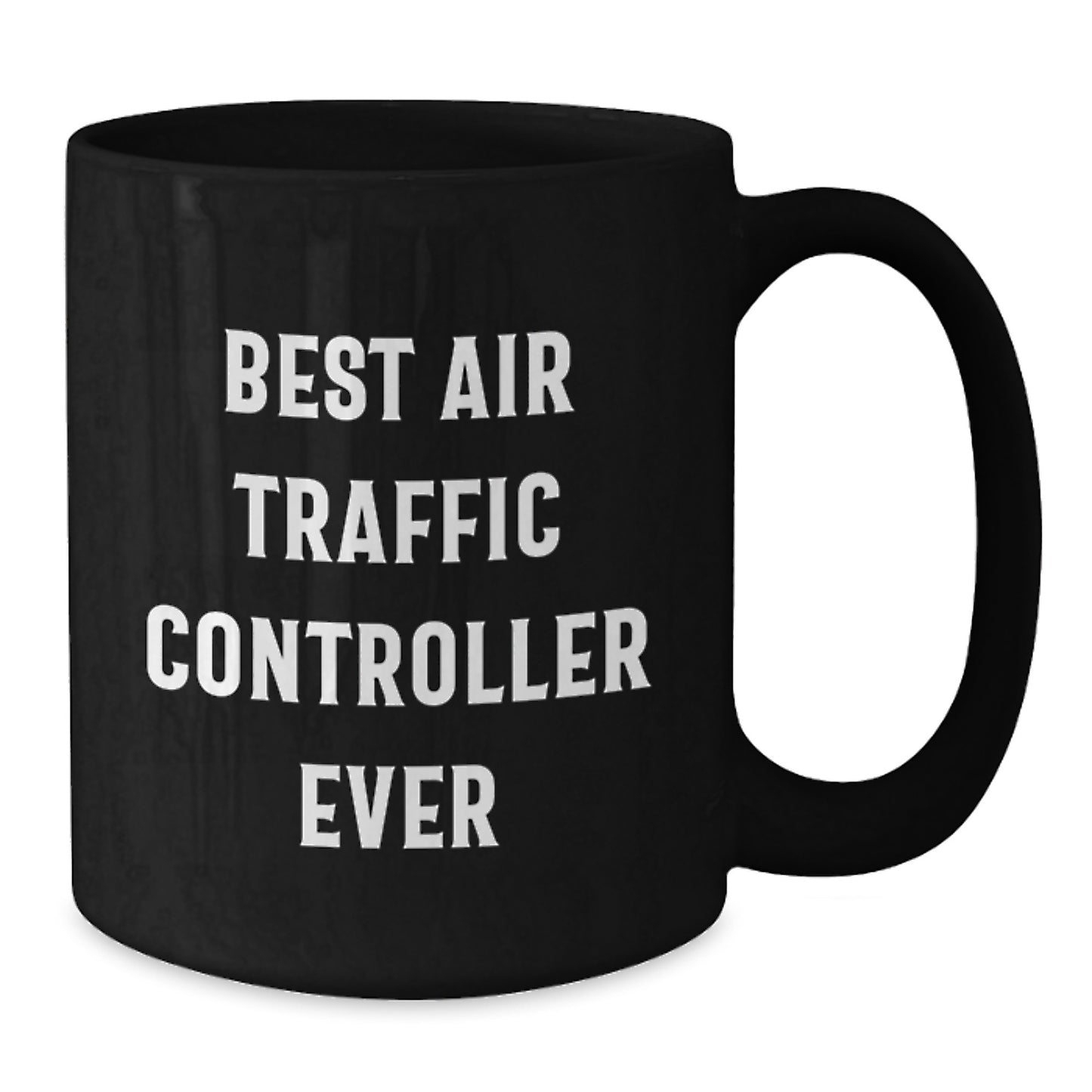 Best Air Traffic Controller Ever Keepsake Mug for Him Birthday Gift - Additional
