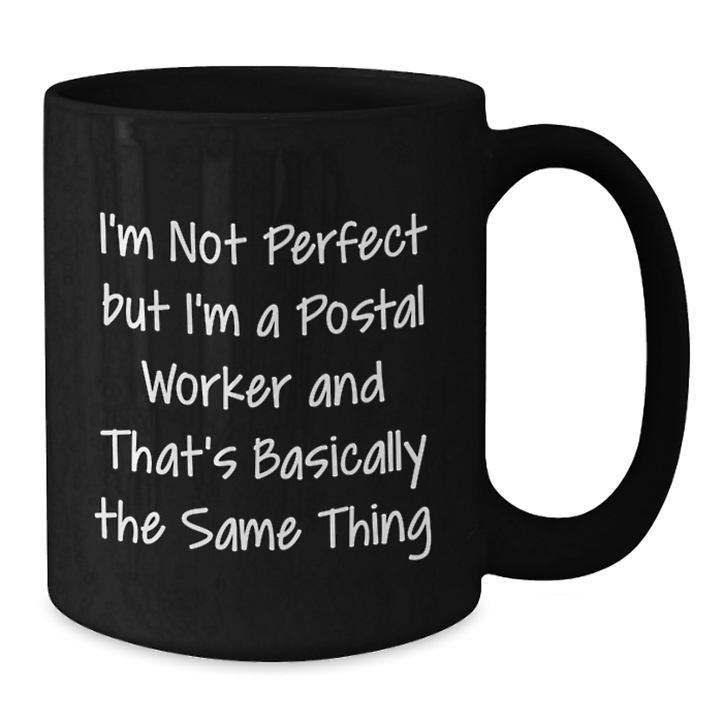 For Him Keepsake Birthday Gift Mug - Not Perfect But Postal Worker - Additional
