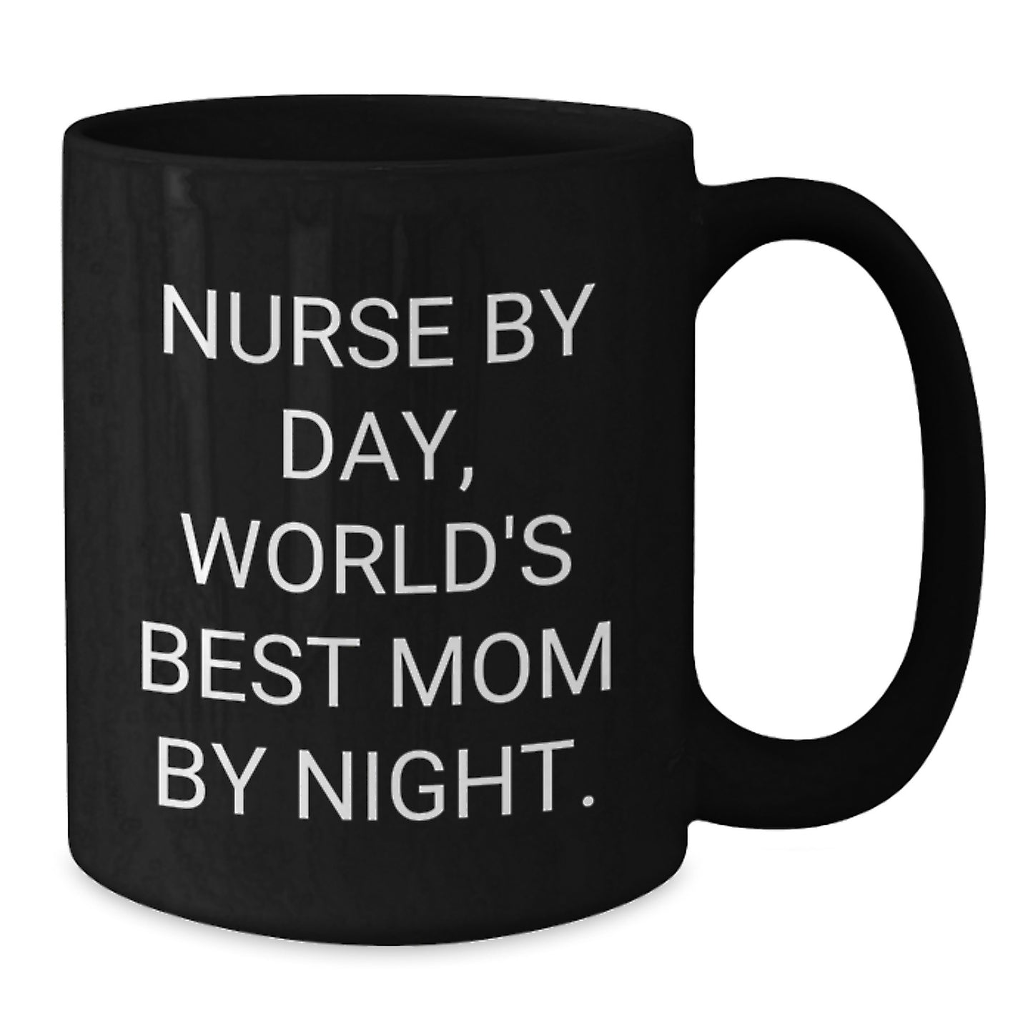 Gifts from Mom, Nurse Gifts, Funny Quote Black Coffee Mug, 11oz, 15oz, Valentine's Unique Gifts - Additional