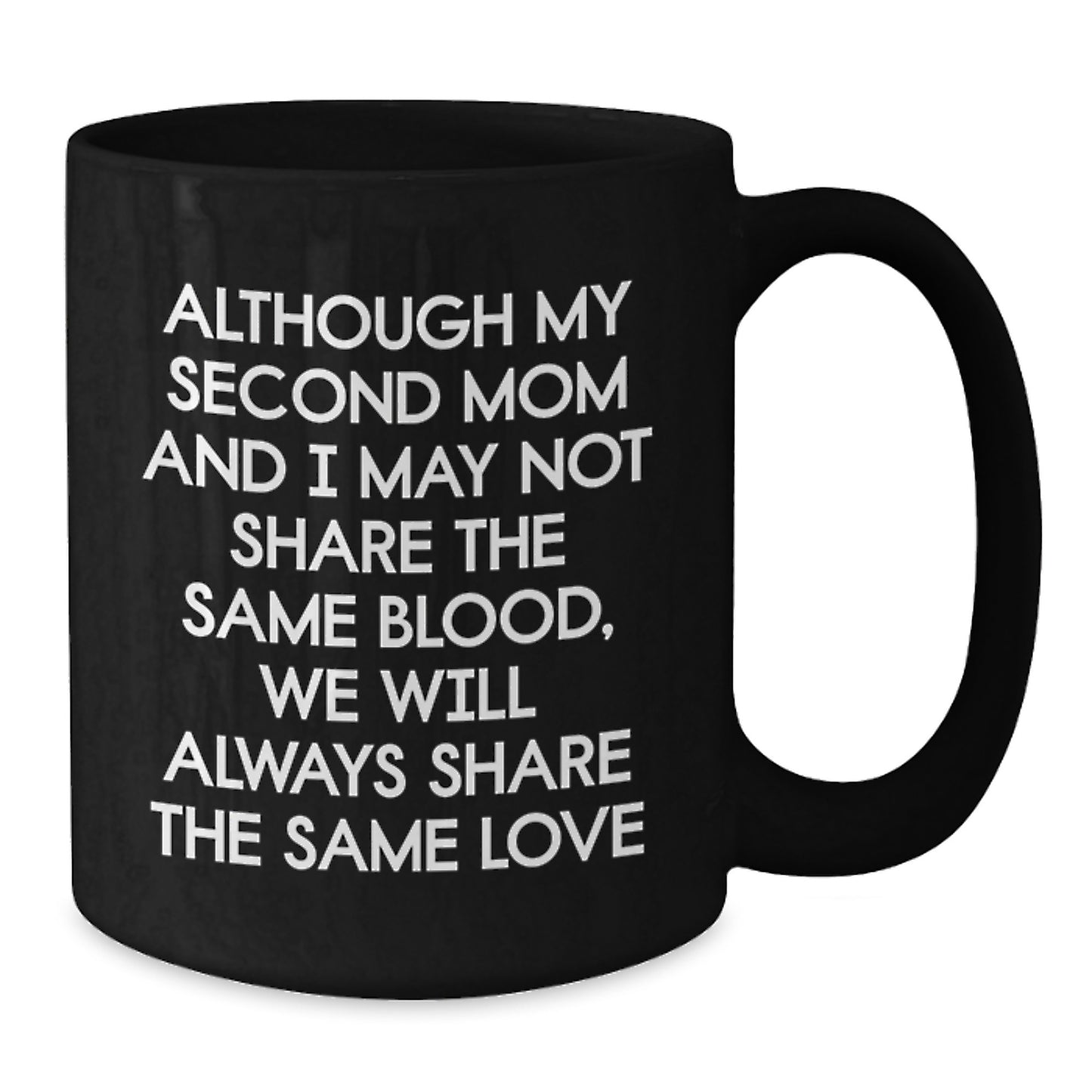 Second Mom Love Black Coffee Mug, Funny Inspirational Quote Gifts for Her, Graduation Unique Gifts from Mom to Her Second Mom - Additional