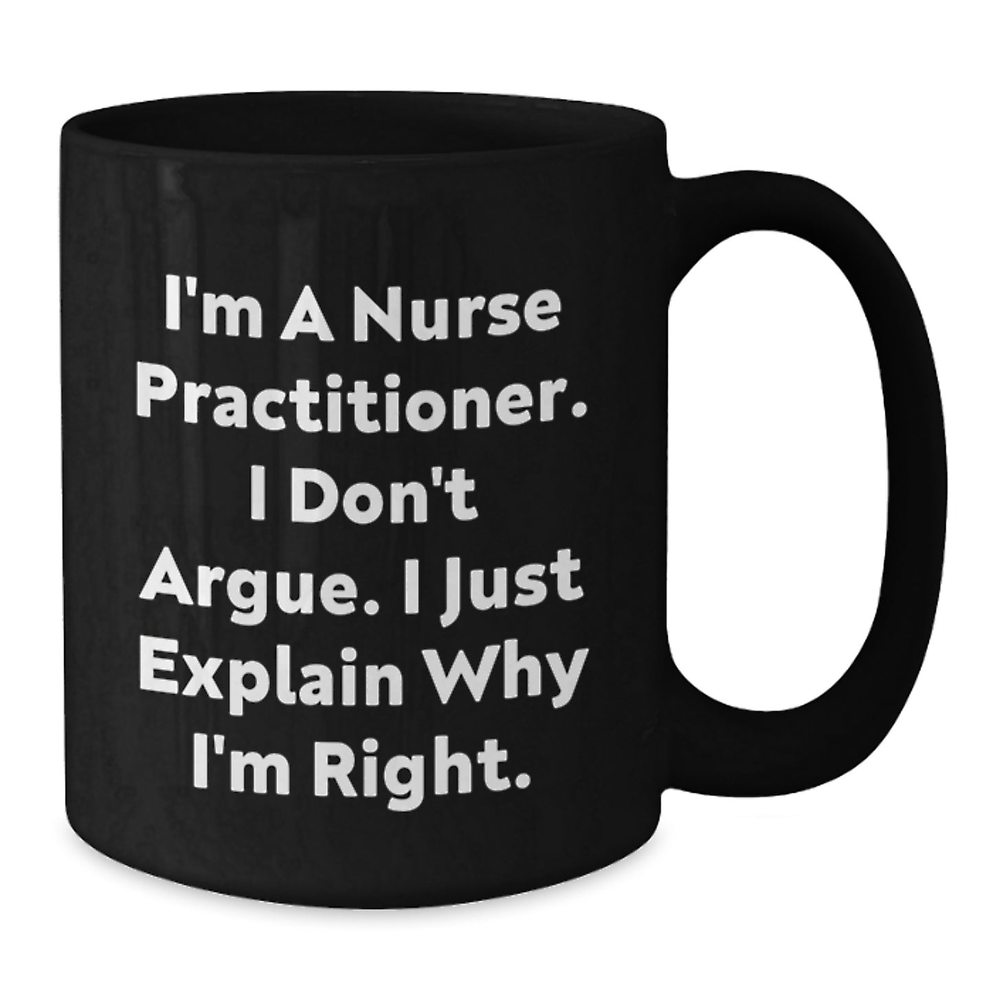 Nurse Practitioner Gifts from Friends, Funny Quote Black Coffee Mug, Inspirational Graduation Unique Gifts for Nurse Practitioner, Black 11oz or 15oz - Additional