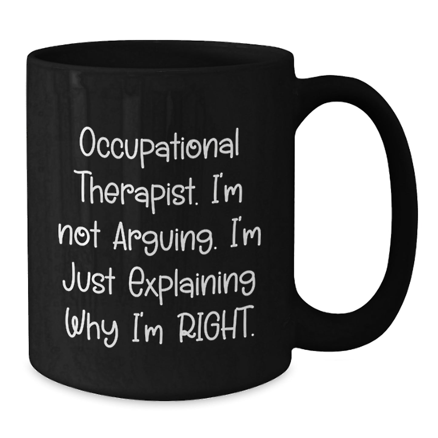 Occupational Therapist Gifts, Funny Quote Coffee Mug, Gifts from Coworkers for Occupational Therapist, 11oz Black - Additional