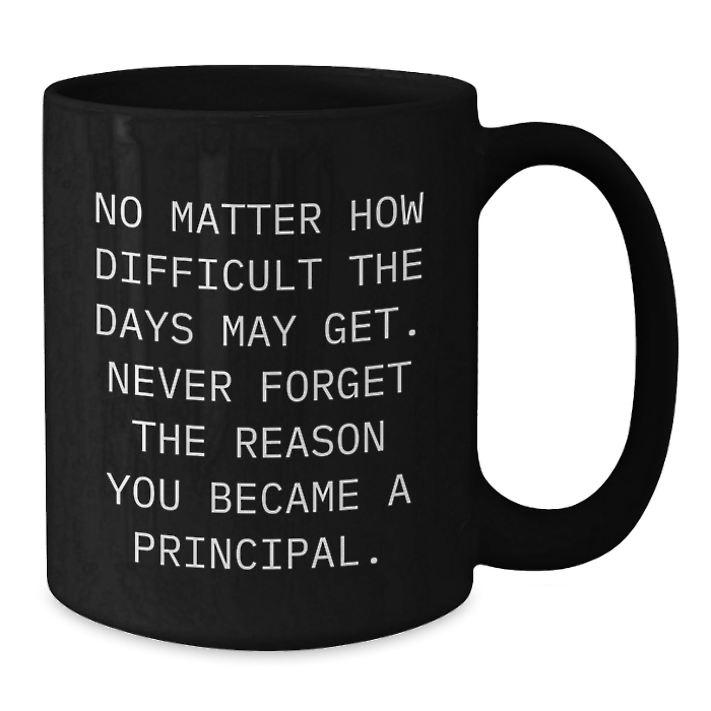 Inspirational Principal Quotes Black Coffee Mug Gifts from Friends for Principal Christmas Unique Gifts - Additional