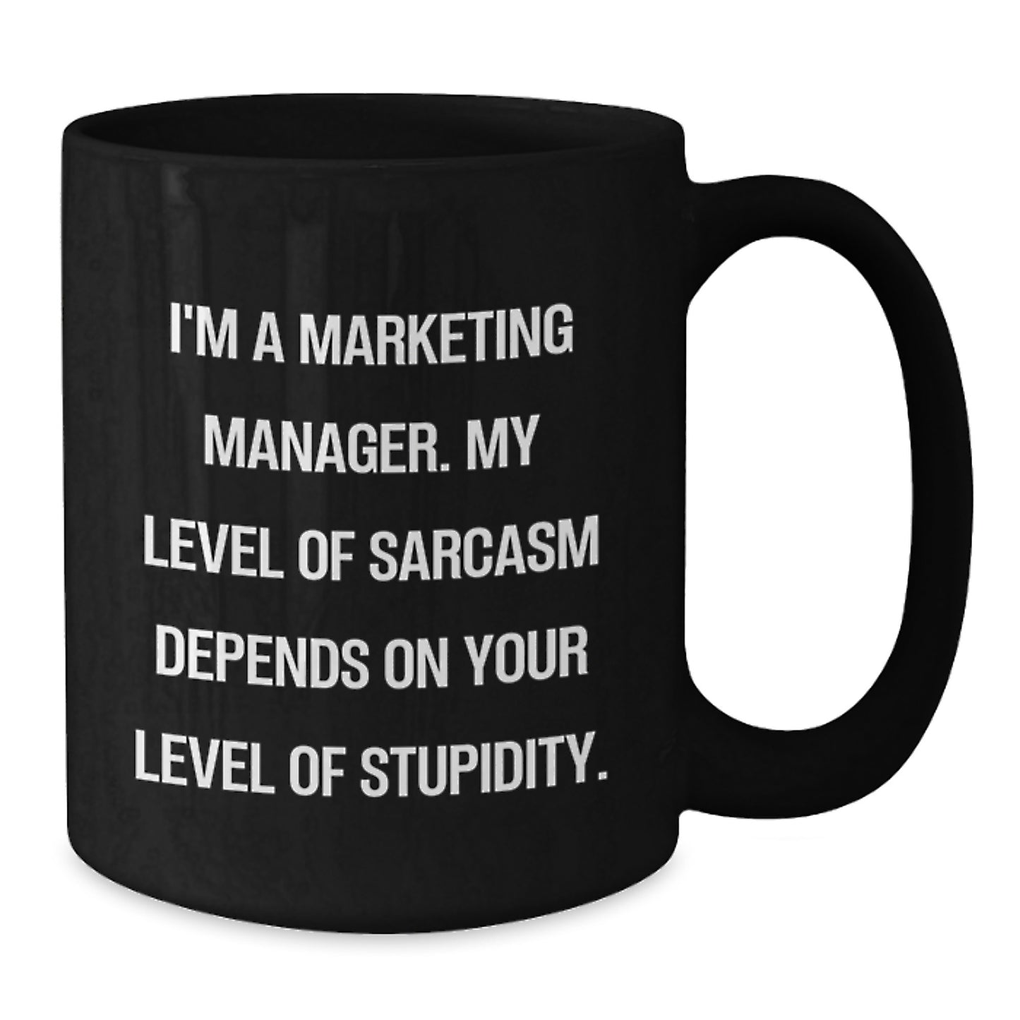 Marketing Manager Funny Quote Black Coffee Mug Gifts for Men Birthday Unique - Additional