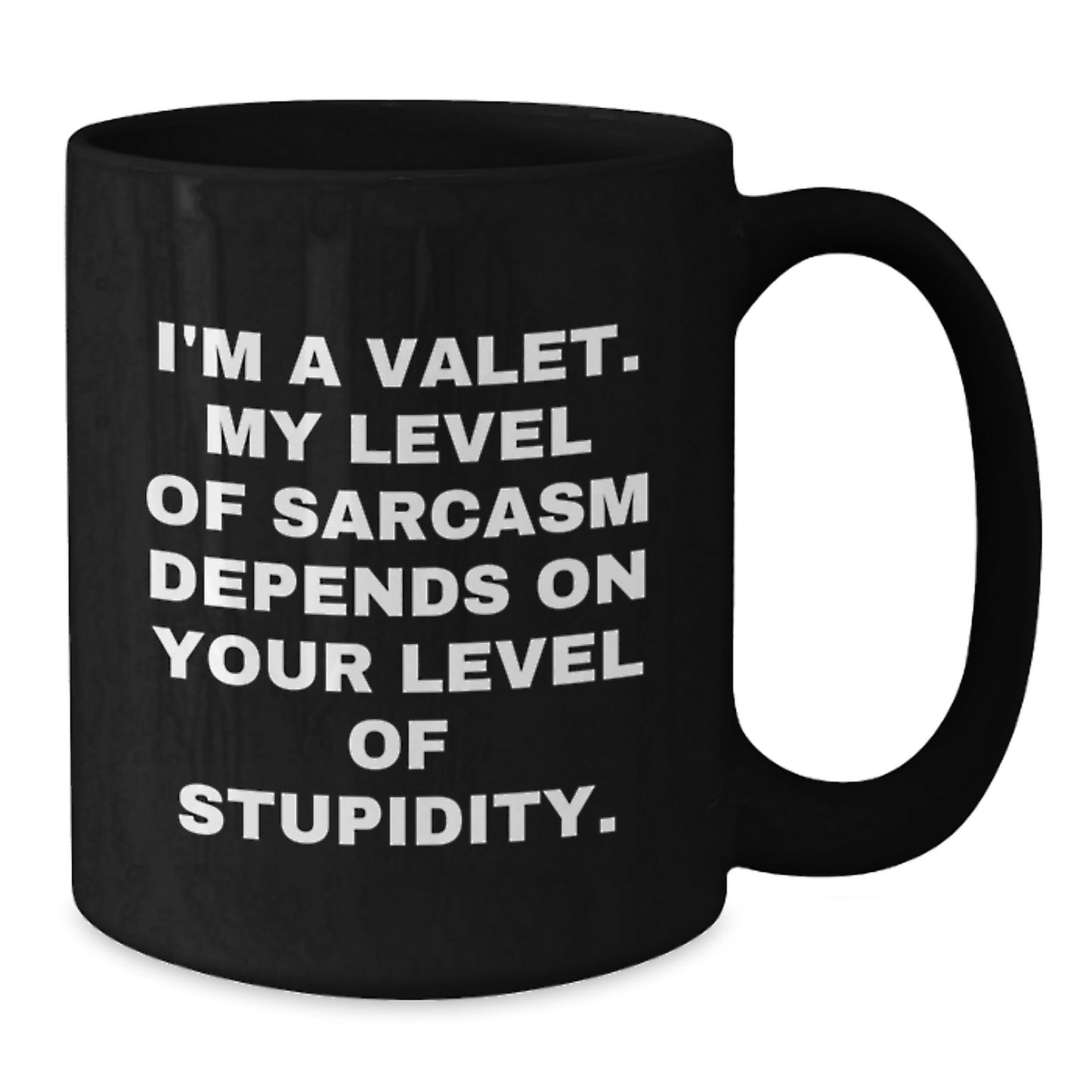 Valet Humor Black Coffee Mug Gifts from Friends for the Sarcastic Valet, Perfect for Christmas - Additional