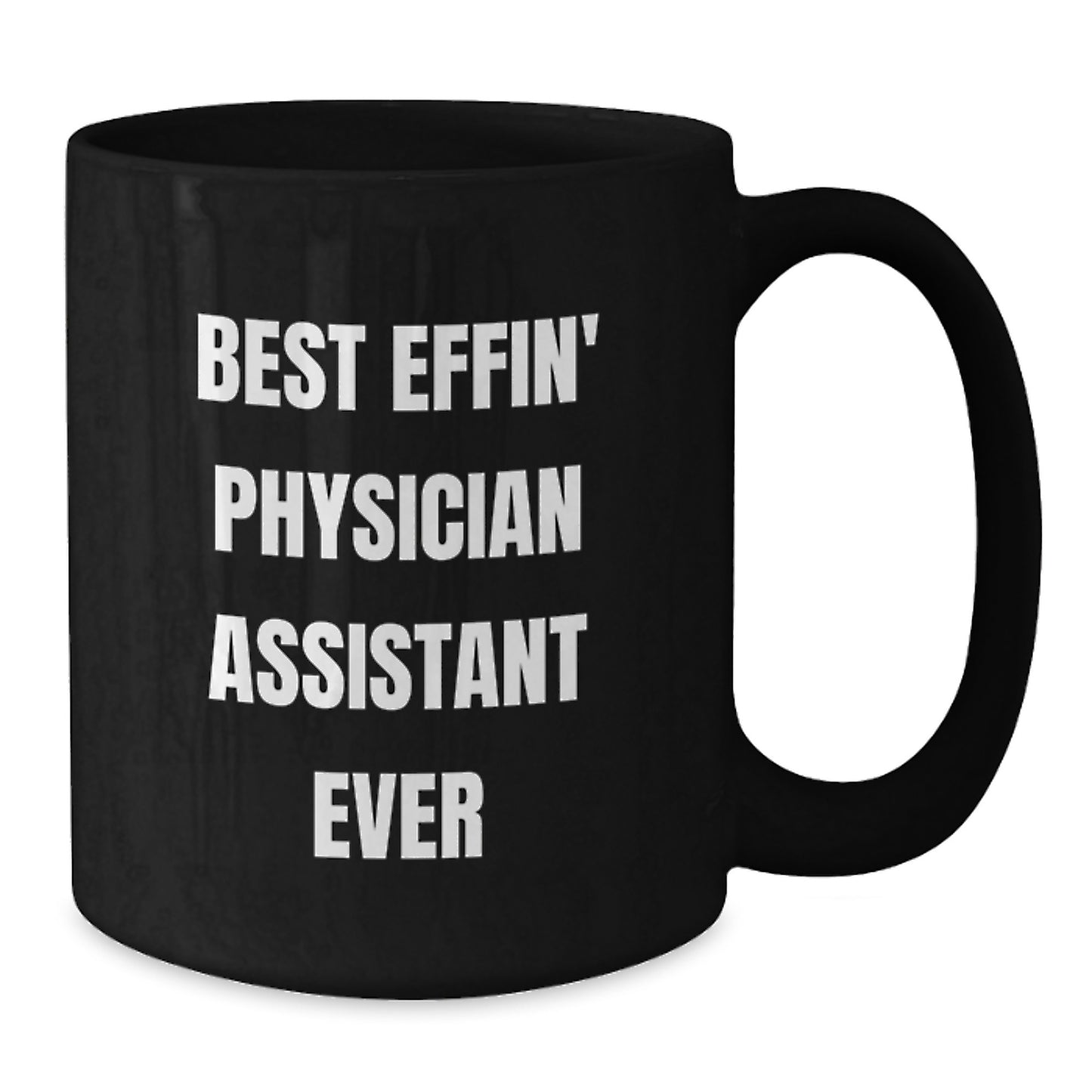 Funny Best Effin' Physician Assistant Gifts for Men from Coworkers - Black Coffee Mug 15oz - Additional