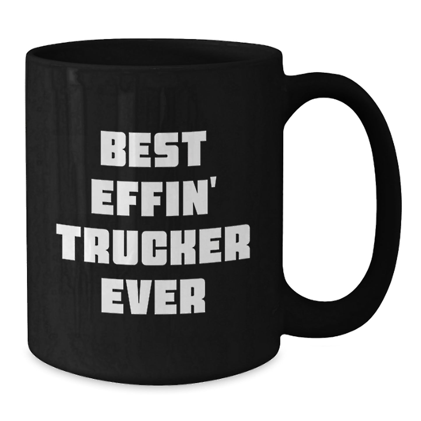 Funny Trucker Black Coffee Mug Gifts for Trucker Friends - Best Effin' Trucker Ever, Black Coffee Mug for Christmas Unique Gifts from Men - Additional