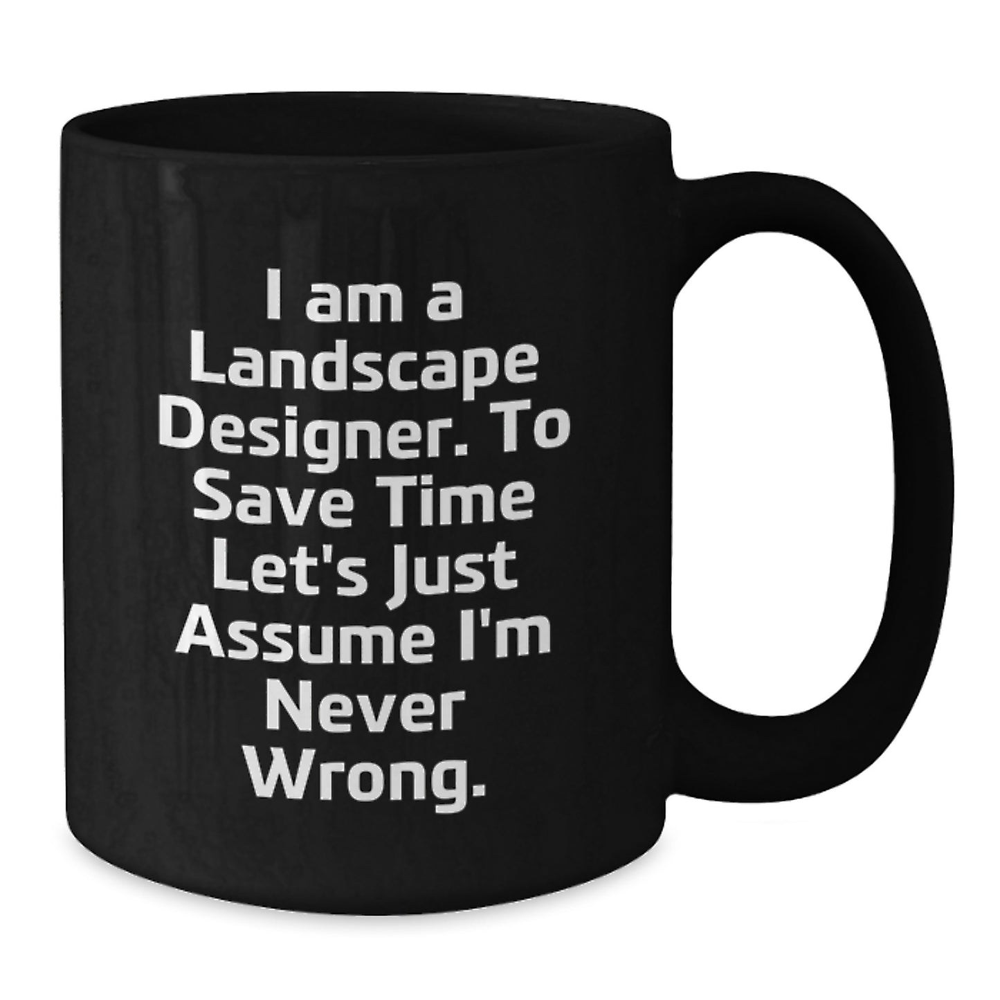 Gifts from Friends for Landscape Designers - Funny Black Coffee Mug - Christmas Unique Gifts - Additional