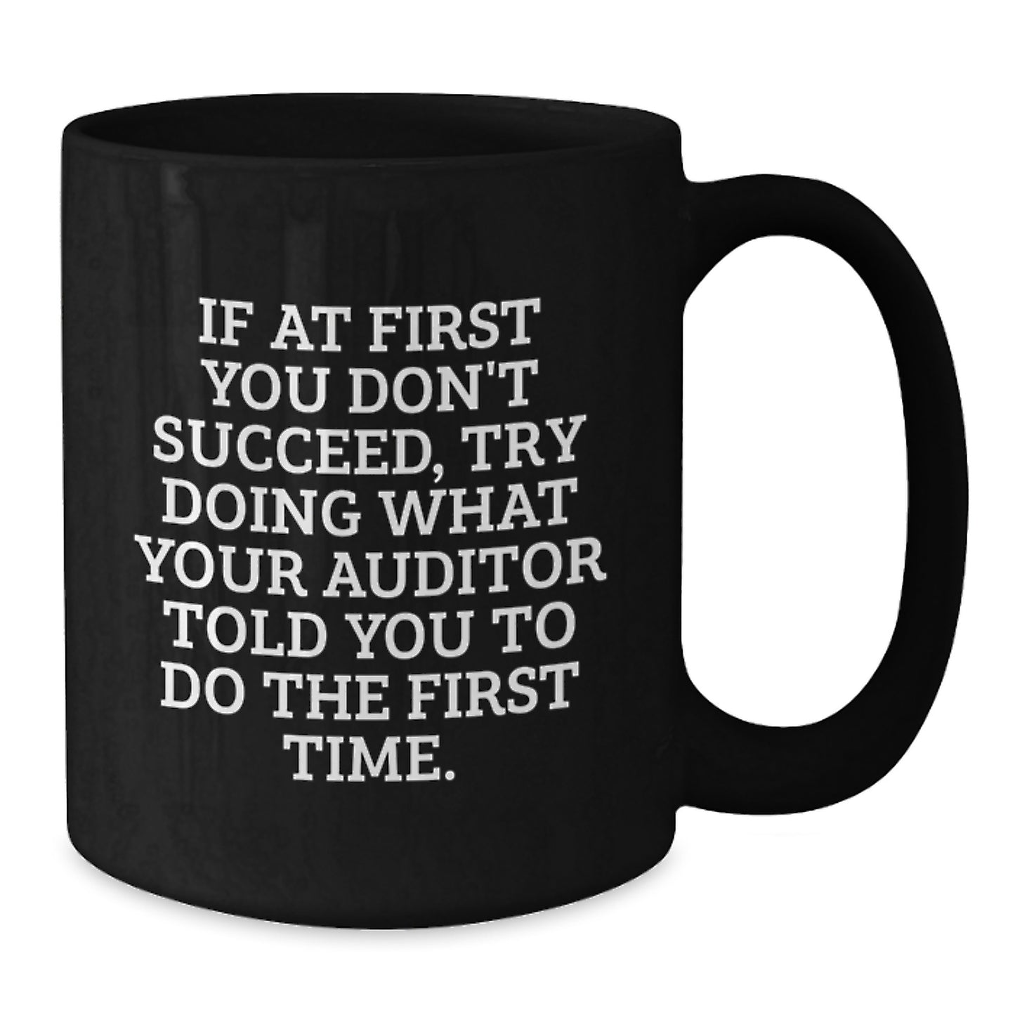 Auditor Gifts from Friends - Funny Quote Black Coffee Mug 11oz or 15oz, Perfect Birthday Unique Gifts for Auditor, Men, Women, Coworkers, Family, Friends - Additional