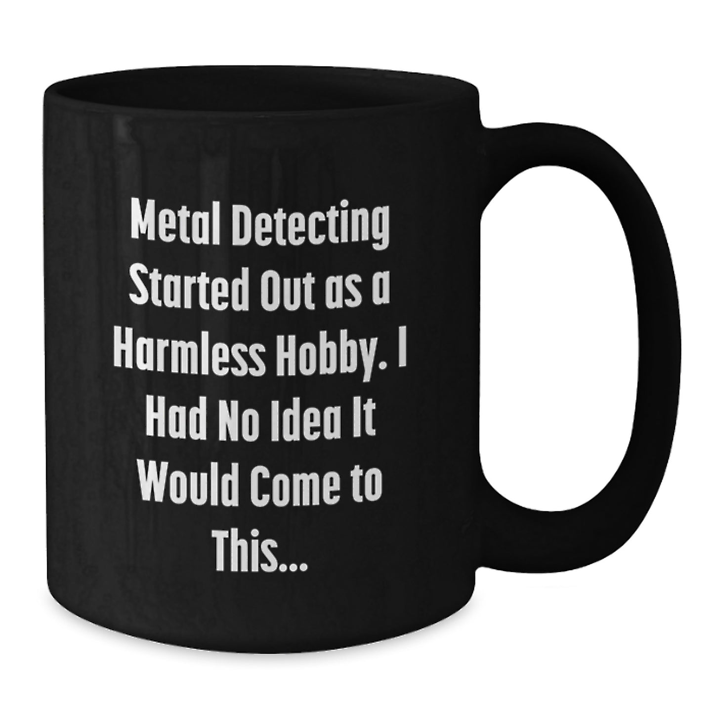 Funny Metal Detecting Quotes Gifts for Metal Detection Enthusiasts from Friends, Black Coffee Mugs with Funny Sayings for Valentine's Unique Gifts - Additional