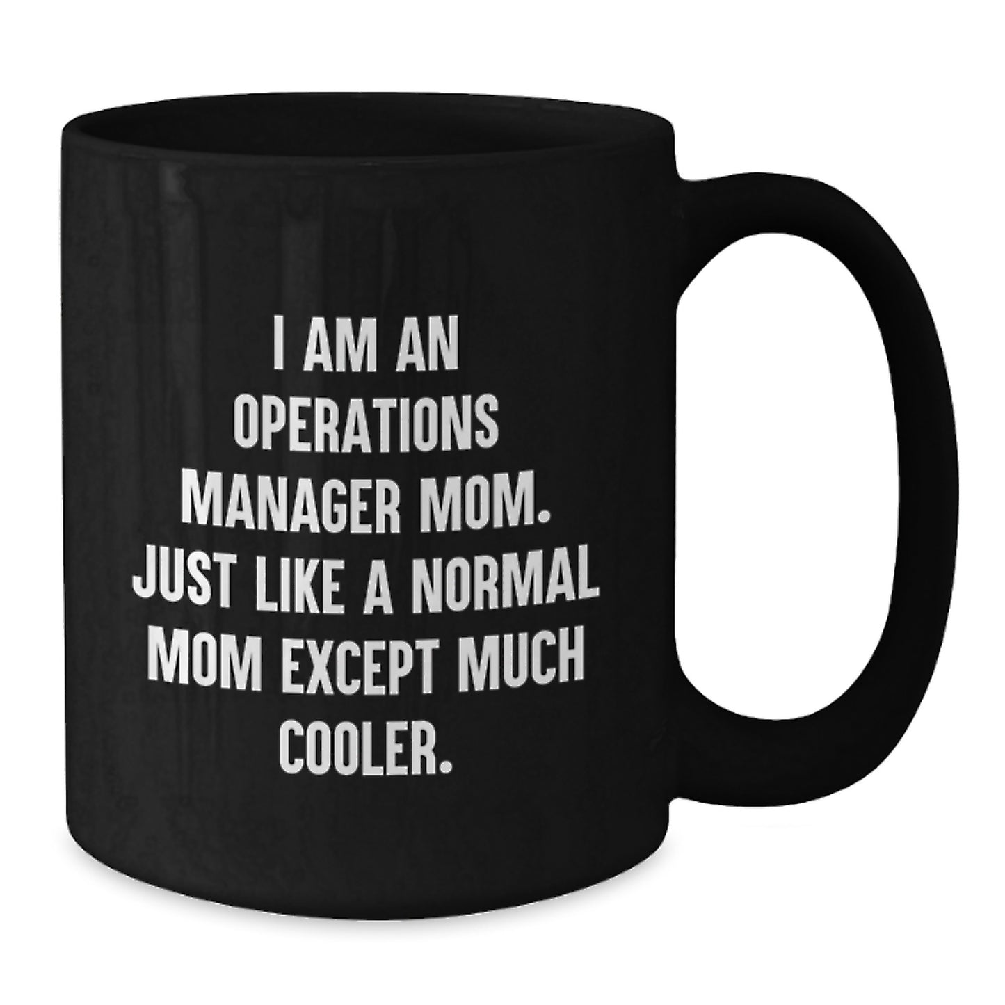 Funny Operations Manager Mom Black Coffee Mug Gifts for Operations Manager Birthday Unique Gifts from Family - Additional