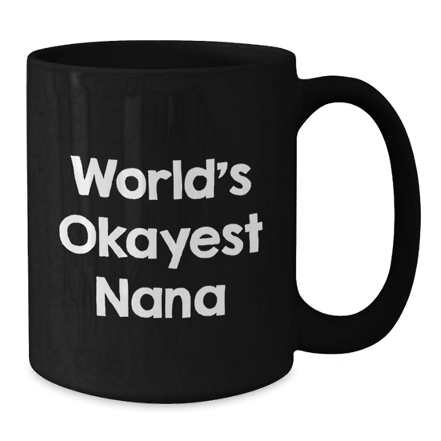 World's Okayest Nana Gifts for Nana, Funny Black Coffee Mugs, Gifts from Family, Mother's Day Unique Gifts - Additional