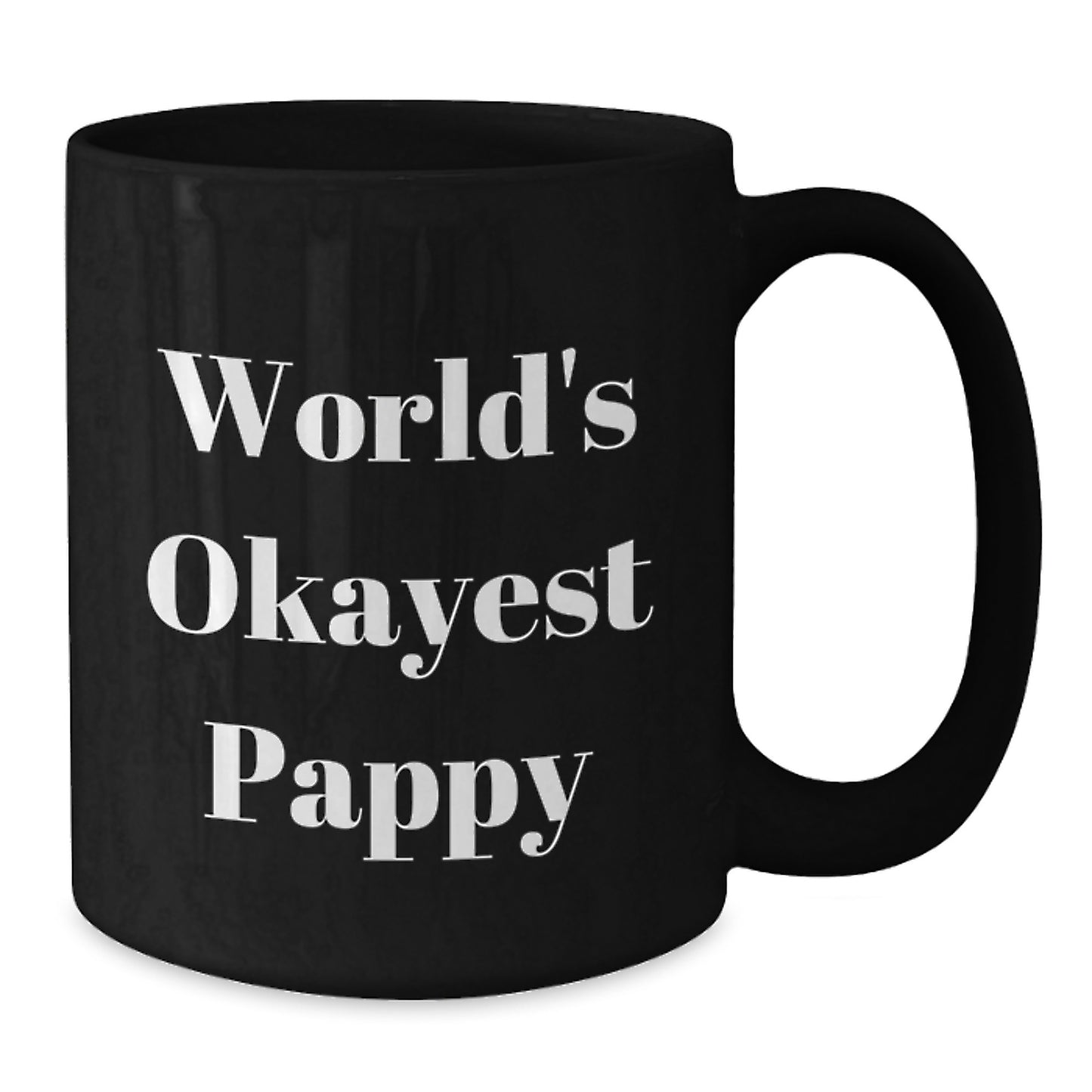 Funny World's Okayest Pappy Gifts from Friends and Family for Pappy's Birthday Unique Mugs - Additional