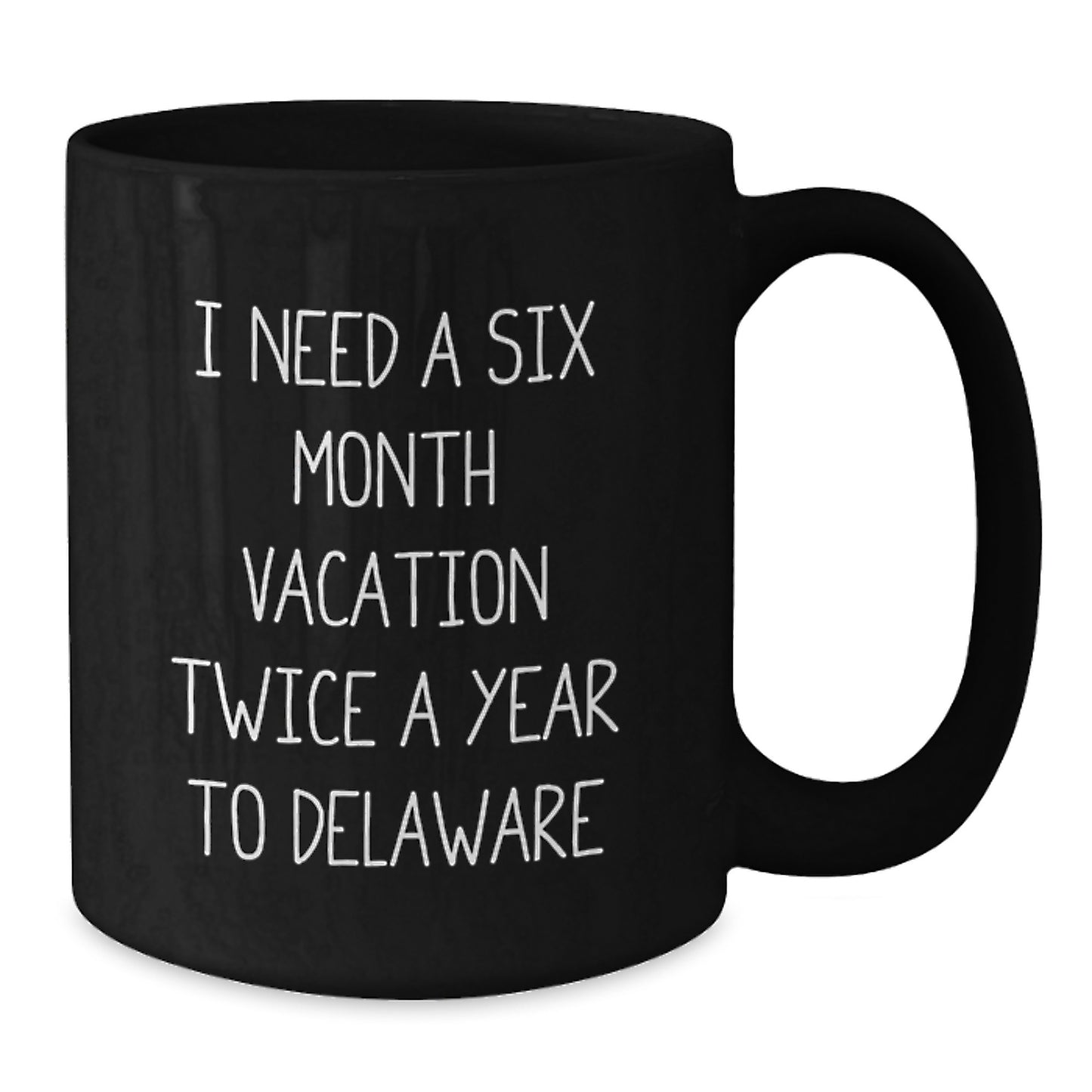 Funny Delaware Humor Black Coffee Mugs for Valentine's Gifts from Friends to Delaware Lovers - Additional