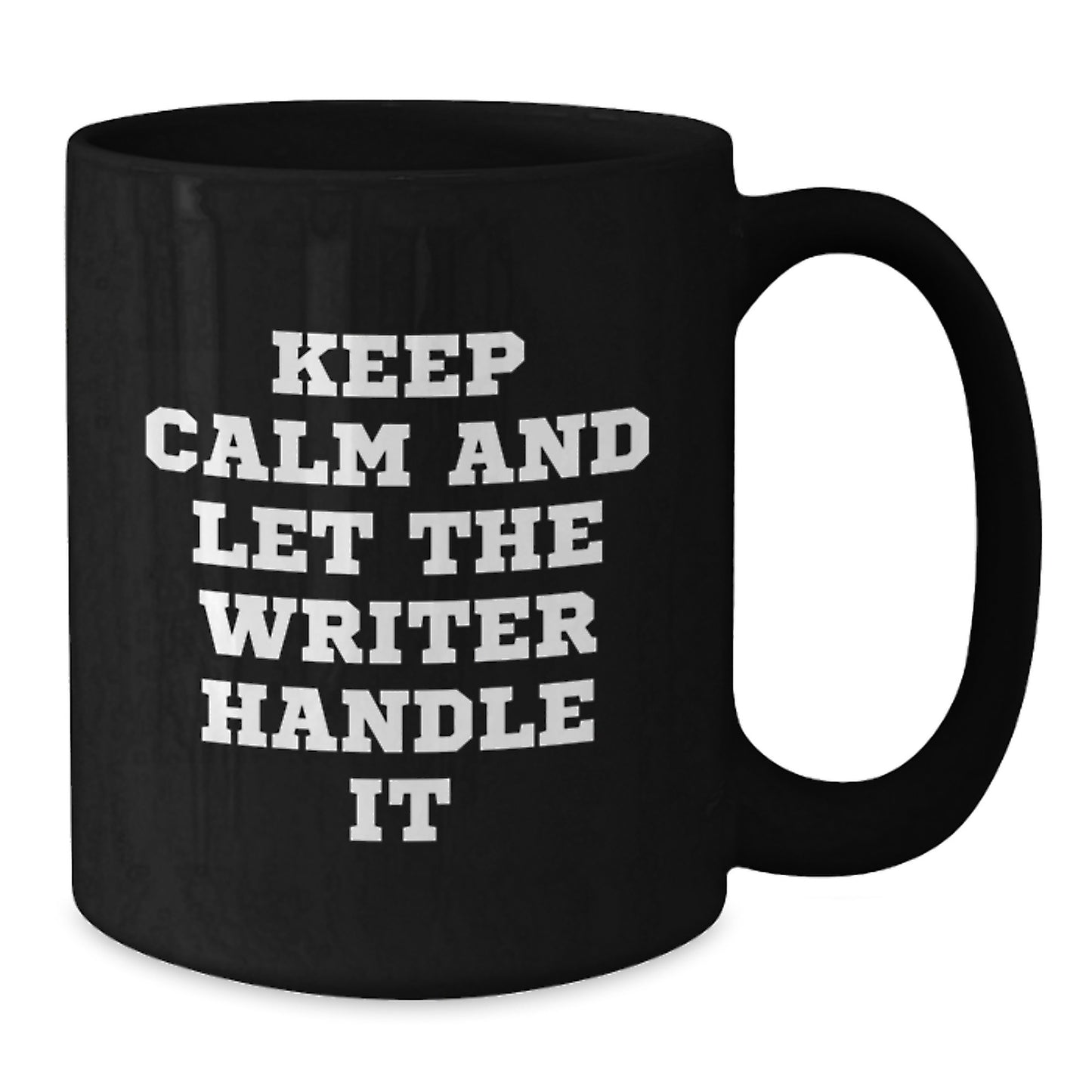 Funny Writer Mug, Gifts from Men to Writer Moms, Black Coffee Mug, 'Keep Calm And Let The Writer Handle It' - Additional
