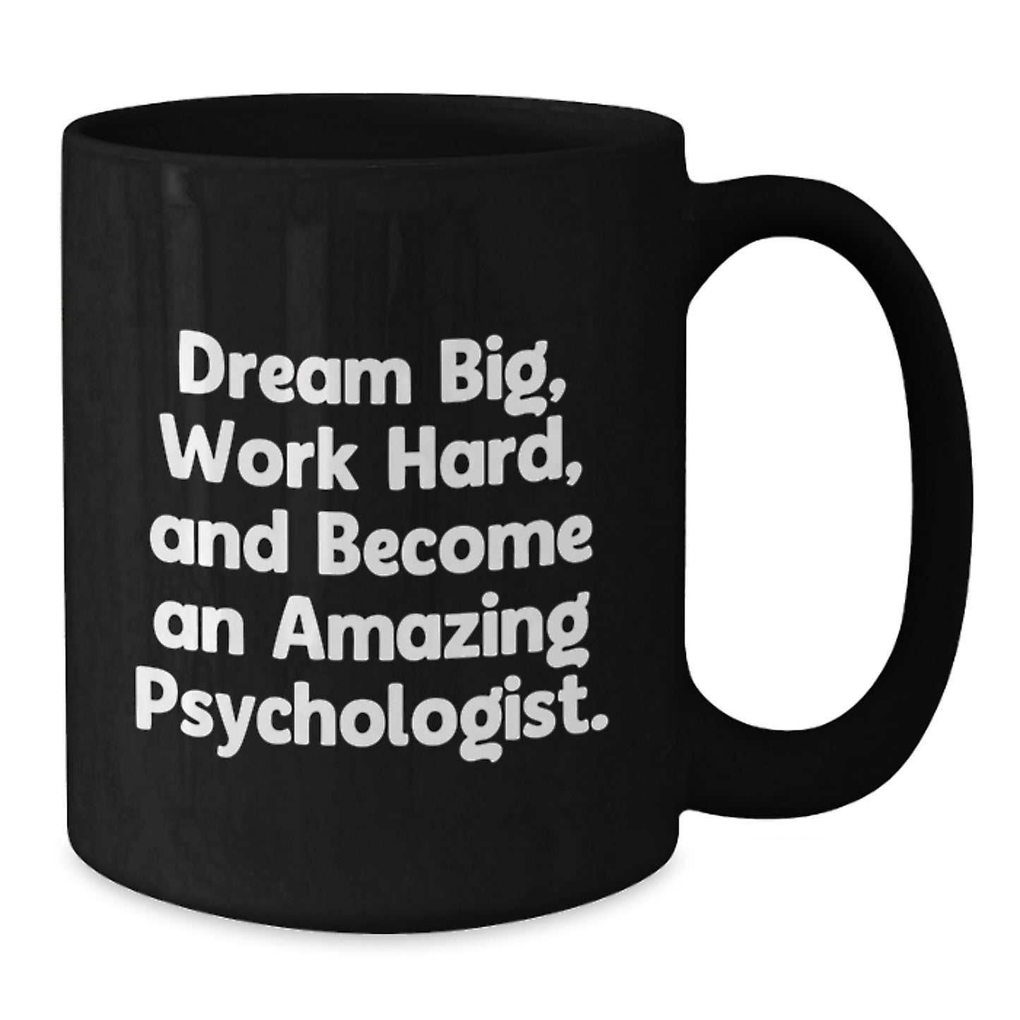 Funny Inspirational Black Coffee Mug for Psychologist Gifts from Family to Graduation Unique Gifts - Additional