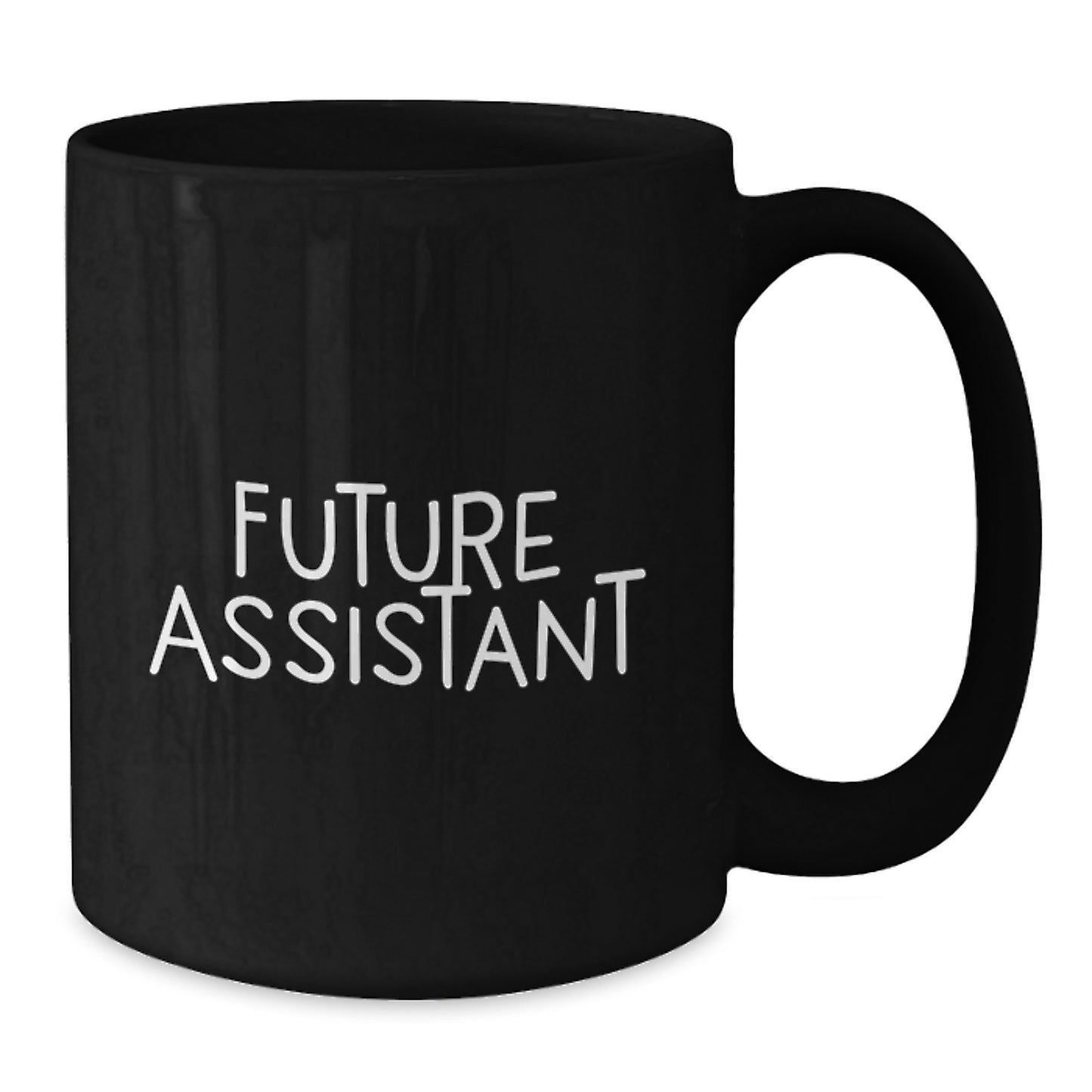 Funny Future Assistant Black Coffee Mug Gifts from Men to Friends, Valentine's Unique Gift for Assistant, Cute Assistant Mug - Additional