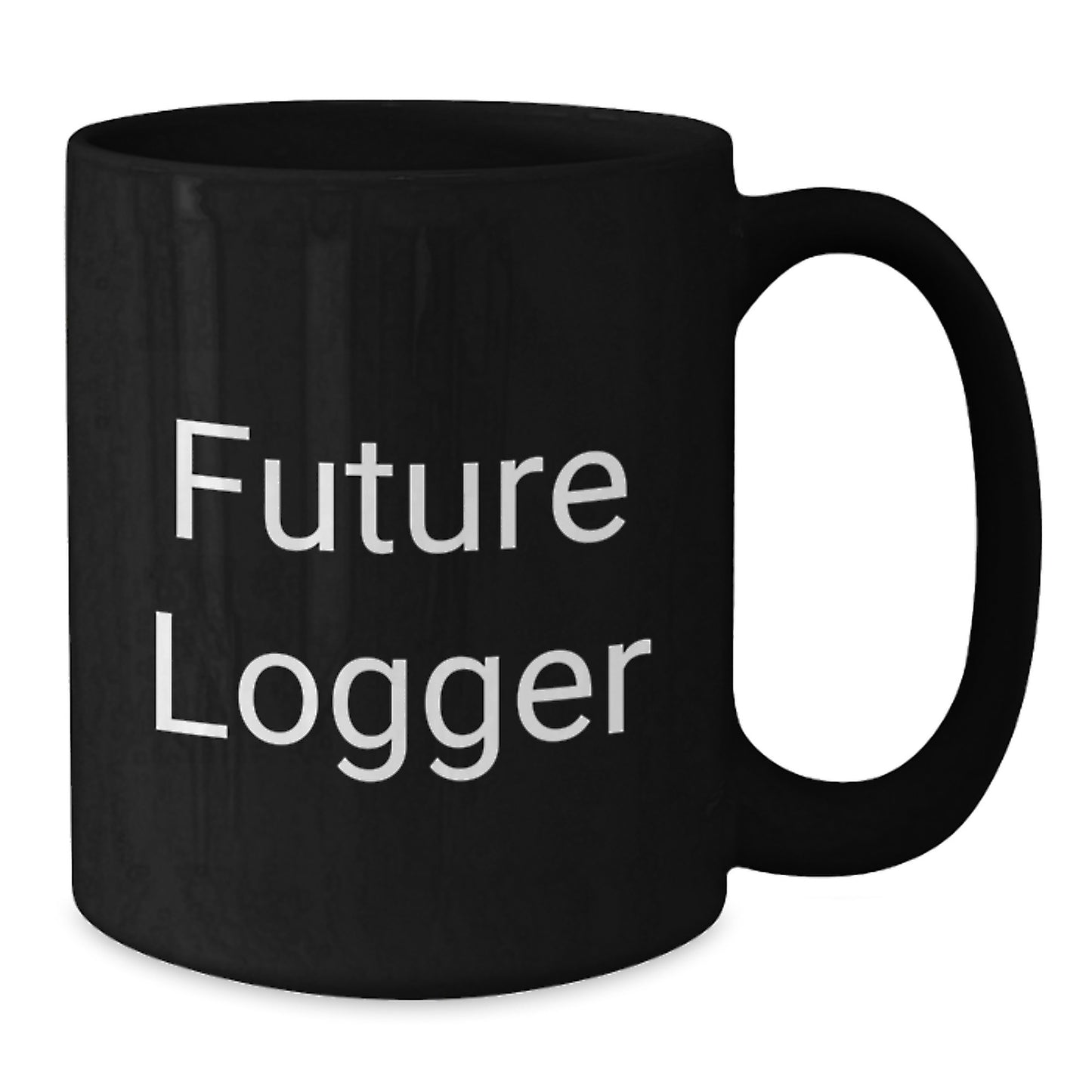 Future Logger Inspirational Black Coffee Mug Funny Gifts from Friends to Future Logger, Unique Graduation Gifts for Future Logger, Funny Future Logger Black Coffee Mug for Men - Additional